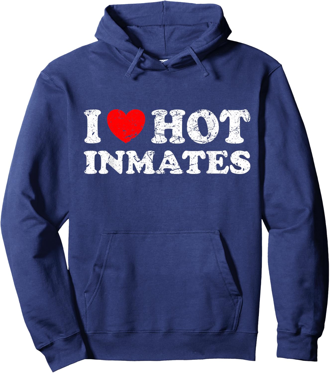 Distressed I Heart Hot Inmates I Love Hot Inmates Hoodie - Hoodie | Navy