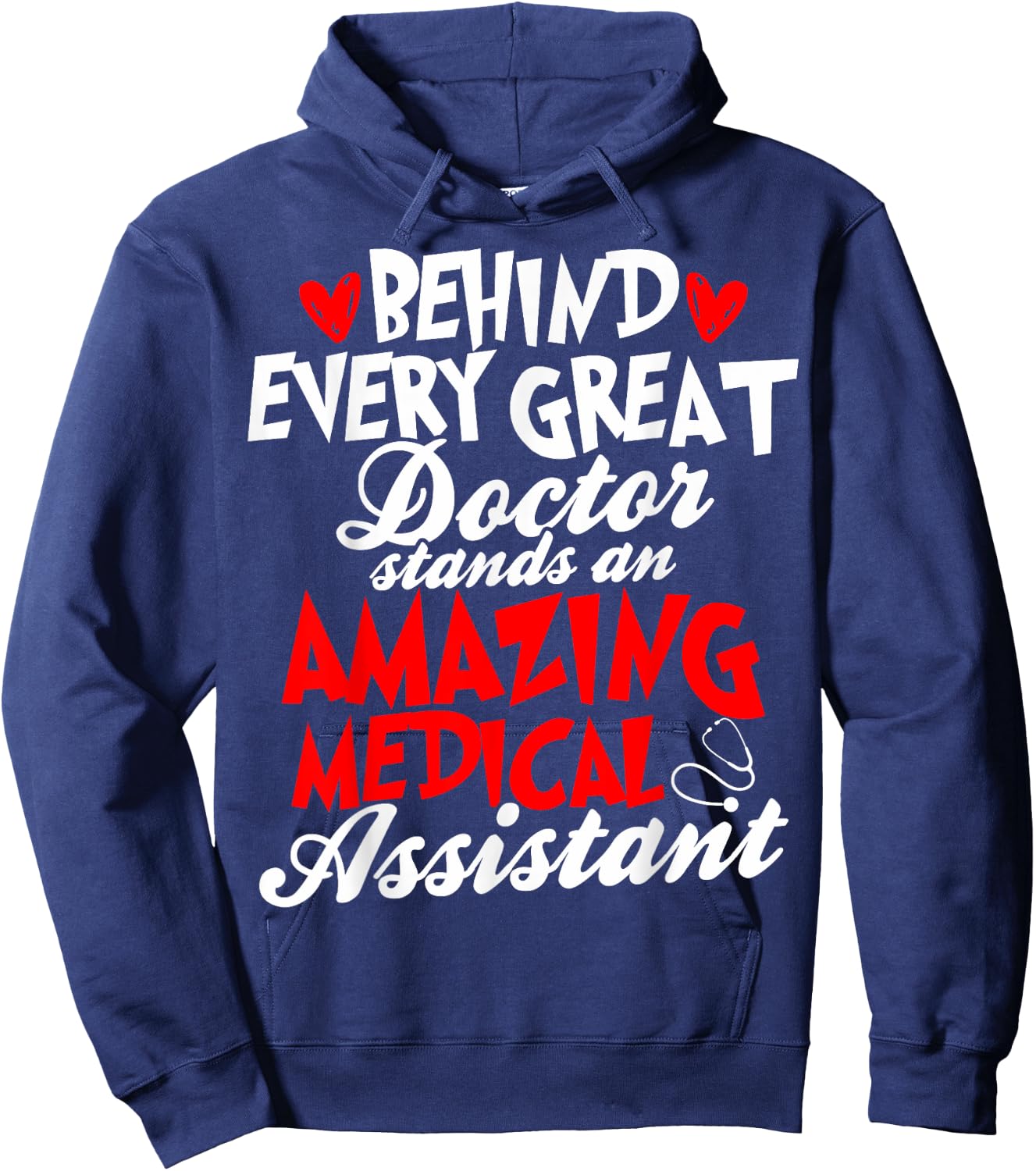Certified Medical Assistants Behind Every Great Doctor Hoodie - Hoodie | Navy