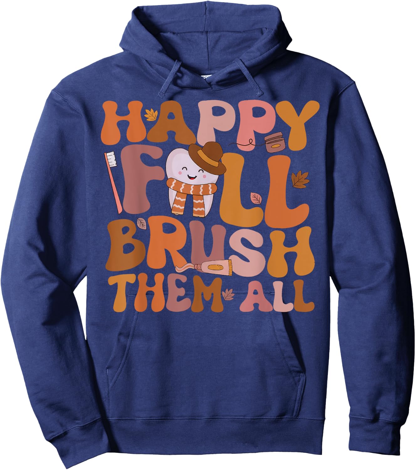Happy Fall Brush Them All Pediatric Dentist Dental Autumm Hoodie - Hoodie | Navy
