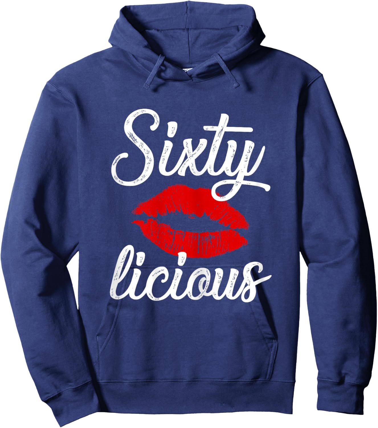 Sixty Licious Sexy Lips Funny 60th Birthday Party Outfit Hoodie - Hoodie | Navy