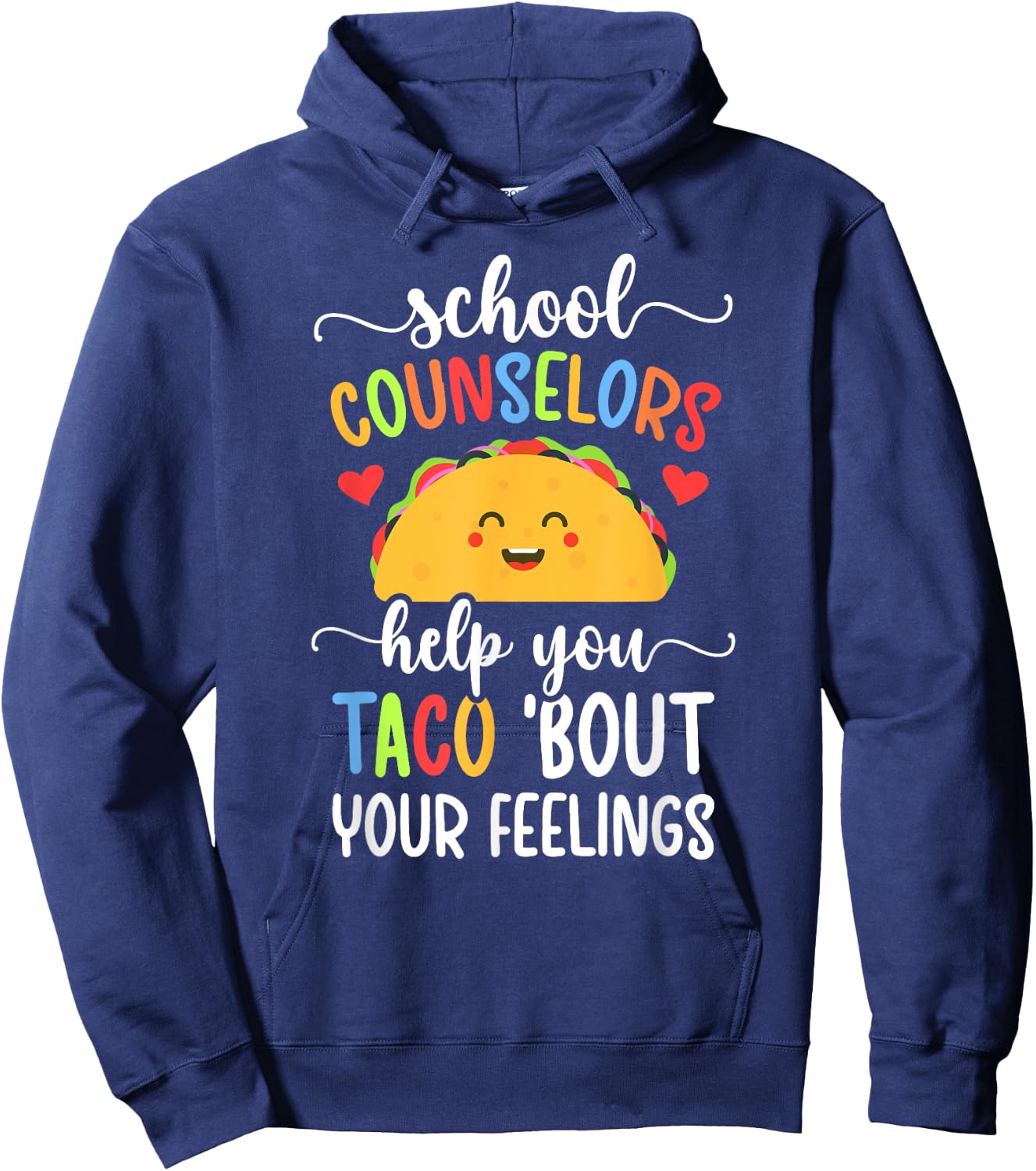 School Counselor Taco 'Bout Your Feelings School Counseling Hoodie - Hoodie | Navy