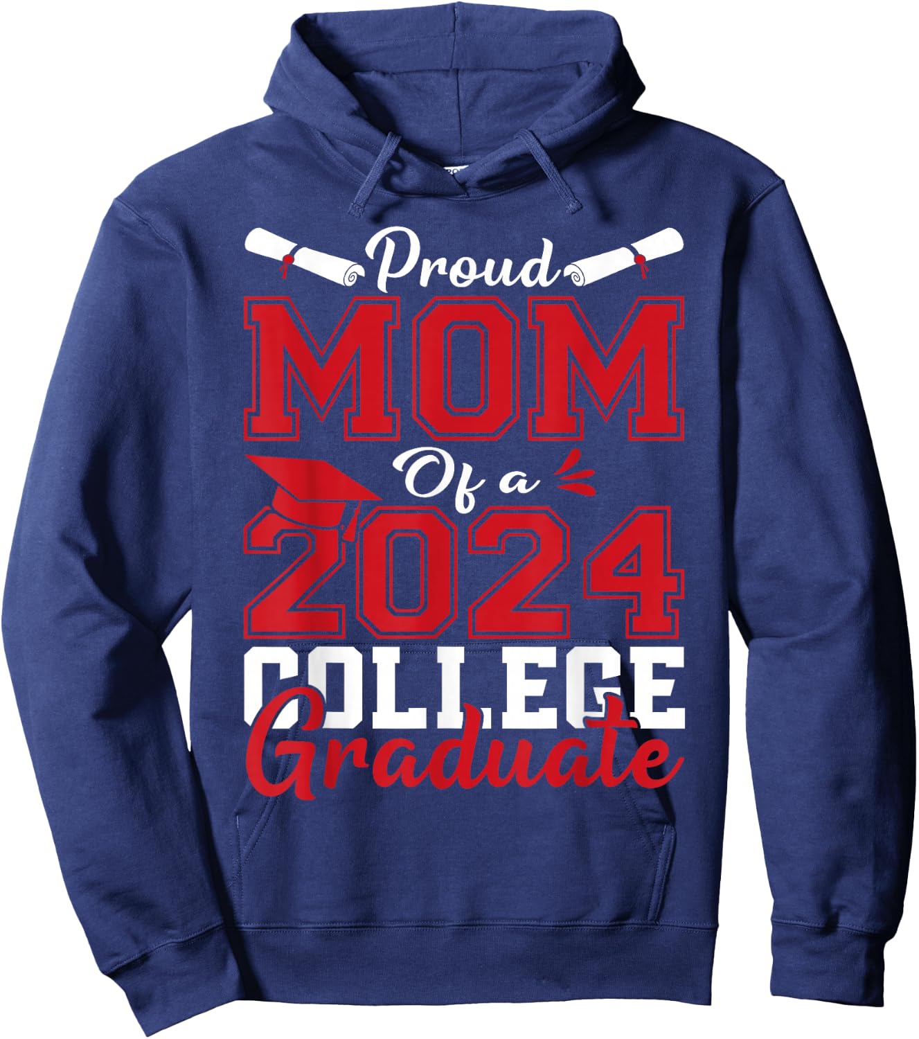 Mom Senior 2024 Proud Mom Of A 2024 College Graduate Hoodie - Hoodie | Navy