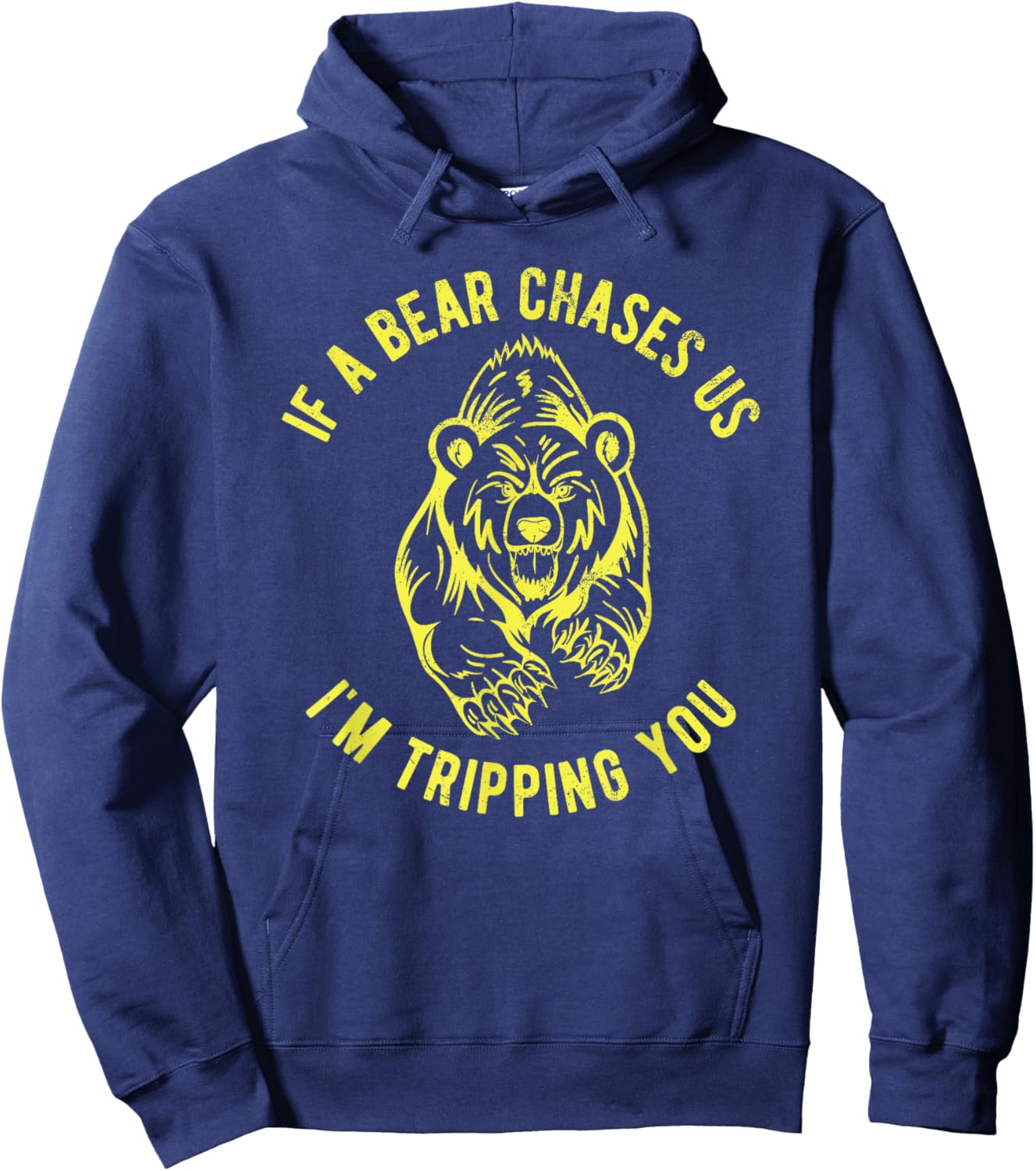 Funny Hiking If A Bear Chases Us I'm Tripping You Hoodie - Hoodie | Navy