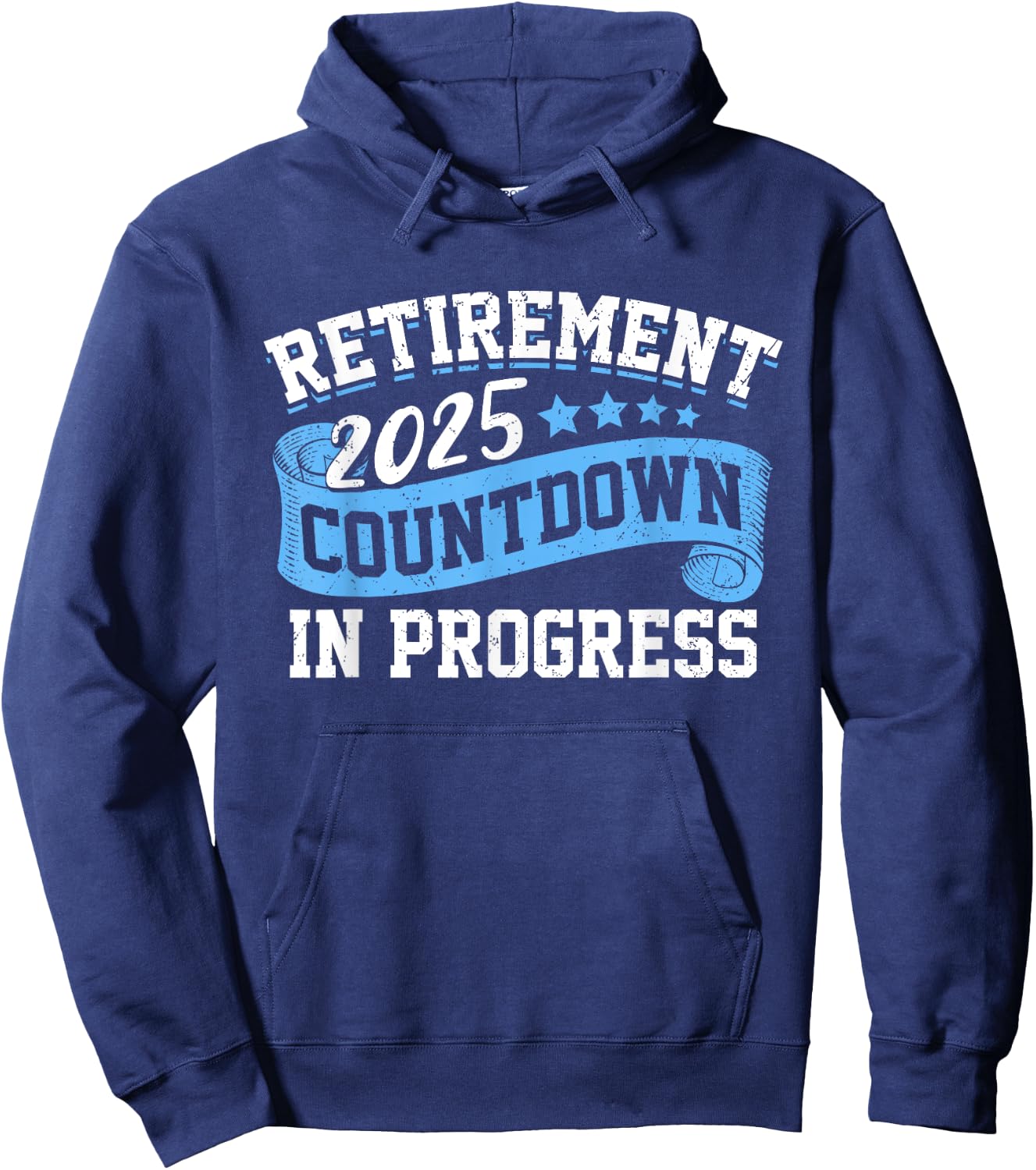 Retirement 2025 Countdown In Progress Funny Retiring Retired Hoodie - Hoodie | Navy