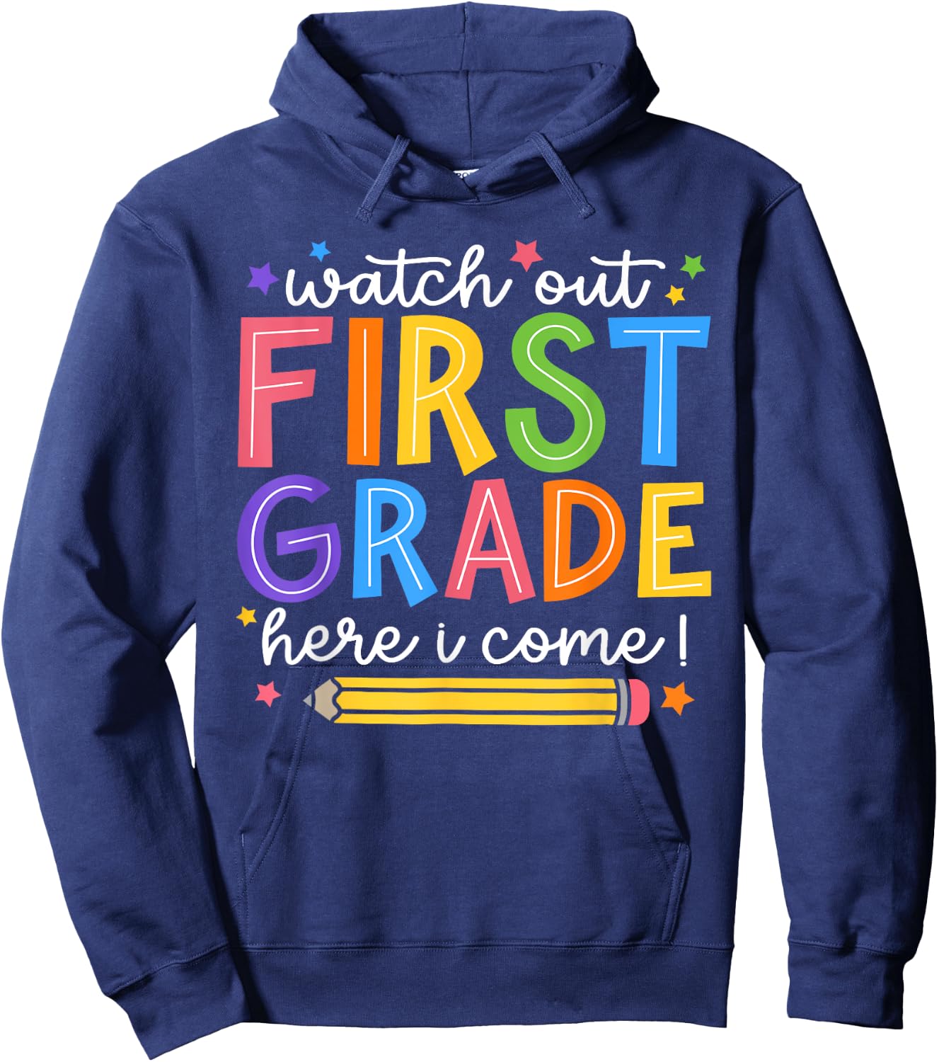Watch Out First Grade Here I Come 1St Grade Back To School Hoodie - Hoodie | Navy