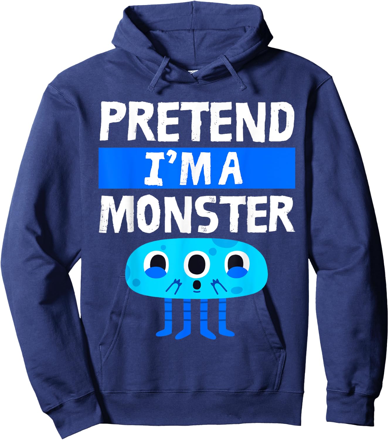 Pretend I'm A Monster Funny Lazy Easy Halloween Costume Cute Hoodie - Hoodie | Navy