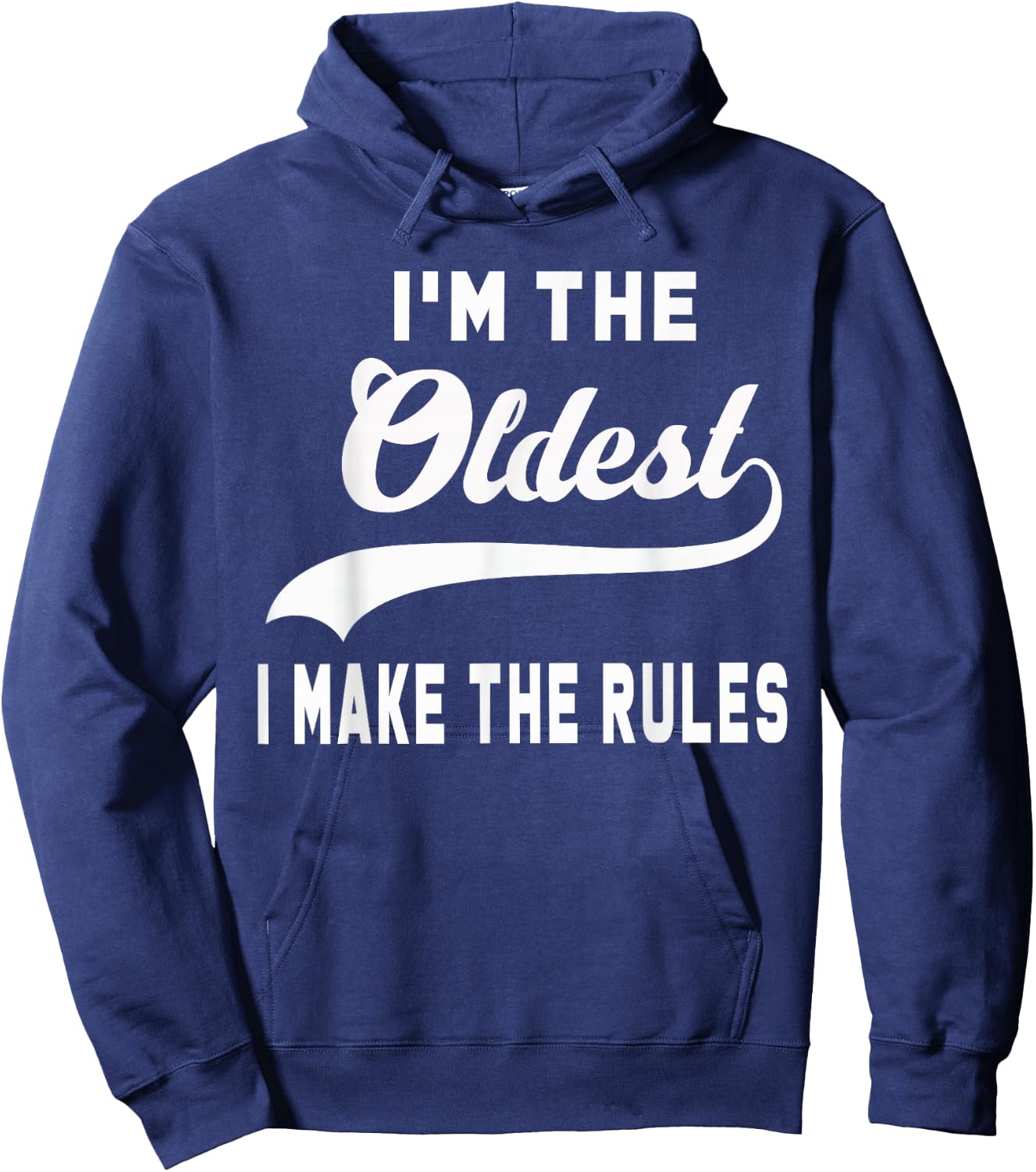 I'm the oldest I make the rules Hoodie - Hoodie | Navy