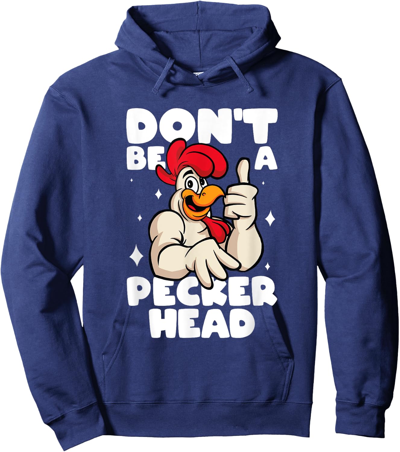 Chicken Lover Don't Be A Peckerhead Rooster Chicken Farmer Hoodie - Hoodie | Navy