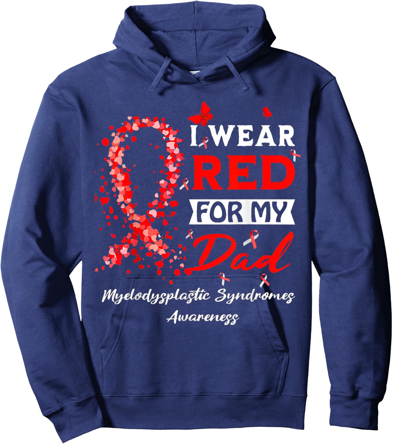 I Wear Red For My Dad Myelodysplastic Syndrome MDS Awareness Hoodie - Hoodie | Navy