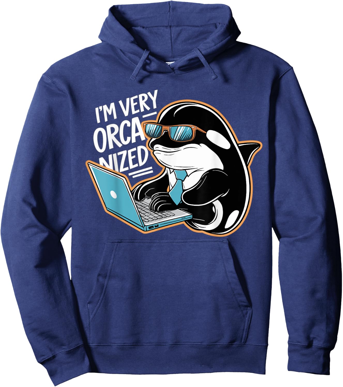 Funny I'm Very Orca-nized Organized Orca Pun Hoodie - Hoodie | Navy