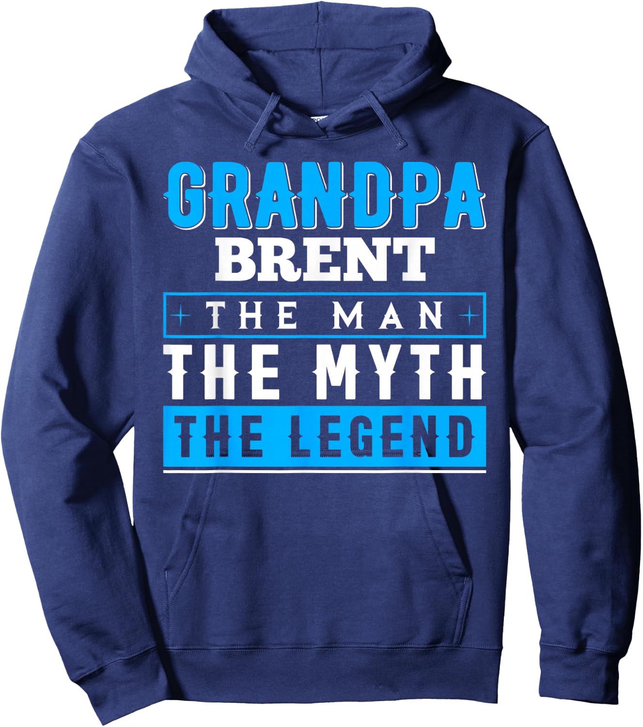 Grandpa Brent The Man The Myth The Legend Shirt Funny Hoodie - Hoodie | Navy