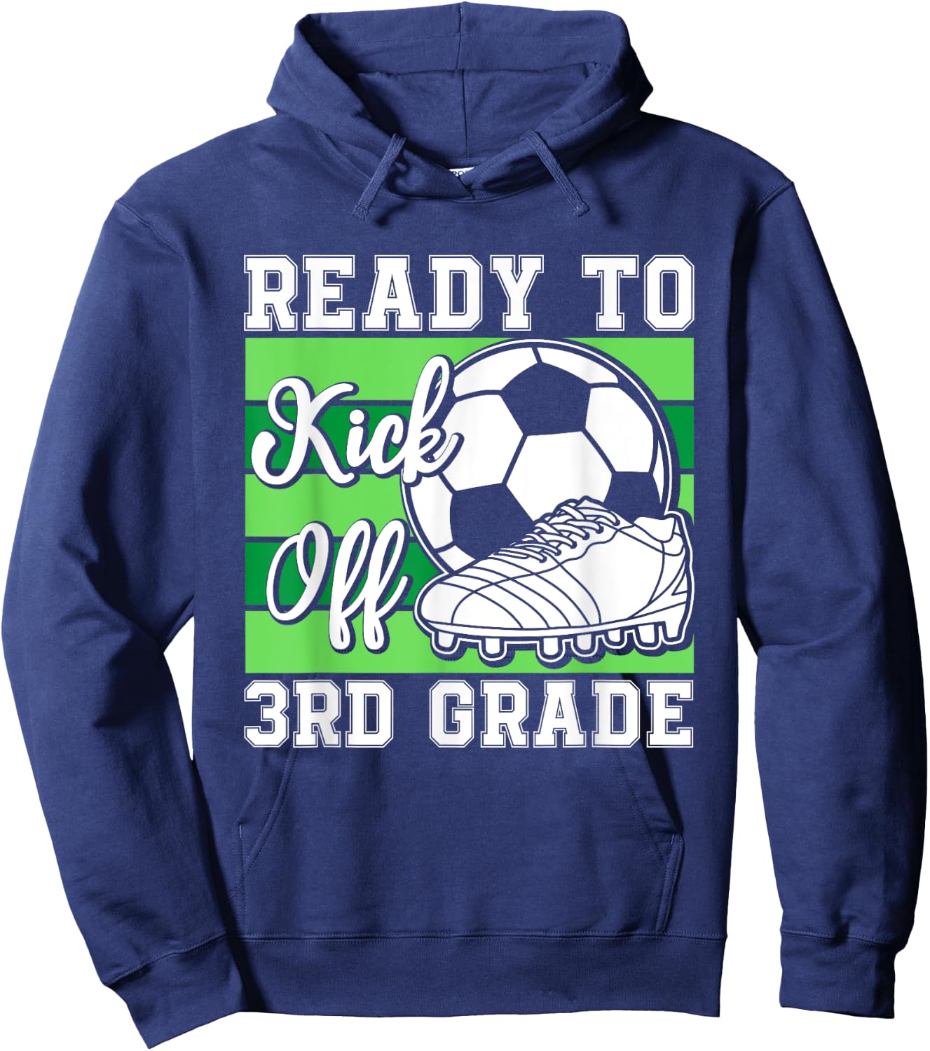Ready To Kick Off 3rd Grade Soccer Boys Funny Soccer Player Hoodie - Hoodie | Navy