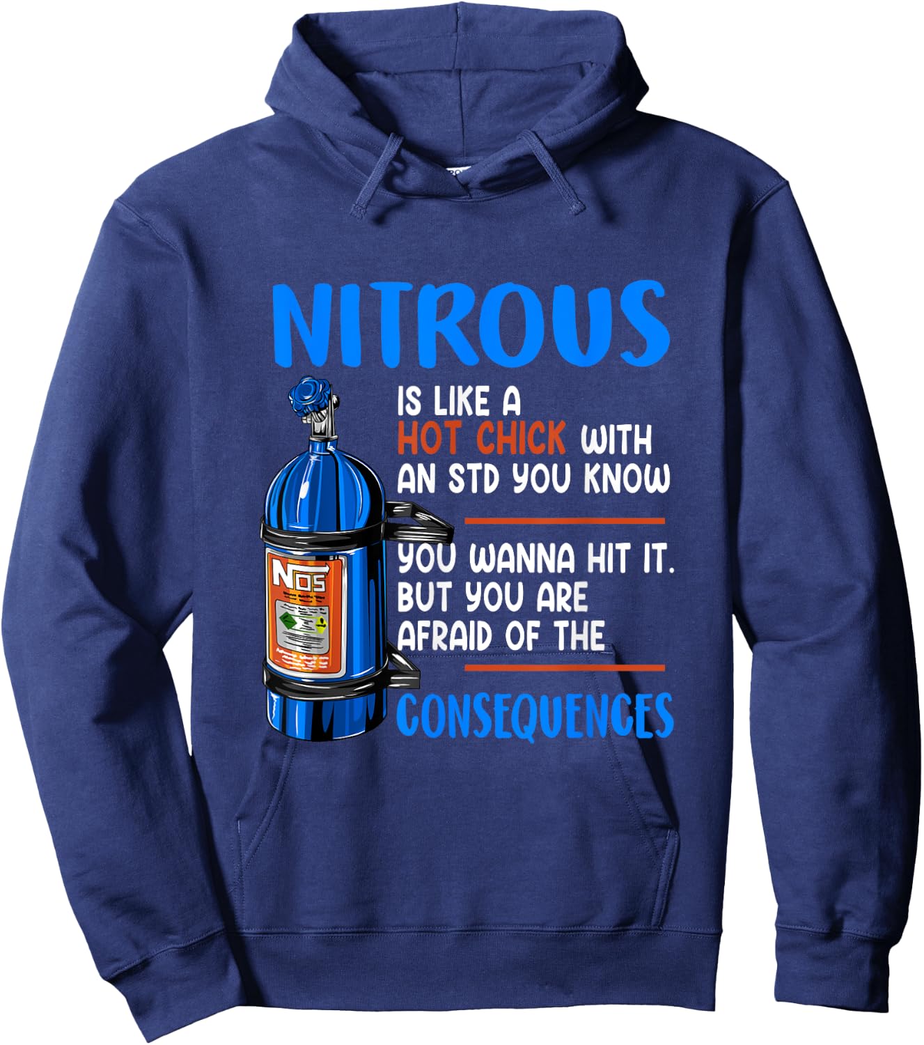 Car Guy Nitrous Is Like A Hot Chick With An STD You Know Hoodie - Hoodie | Navy