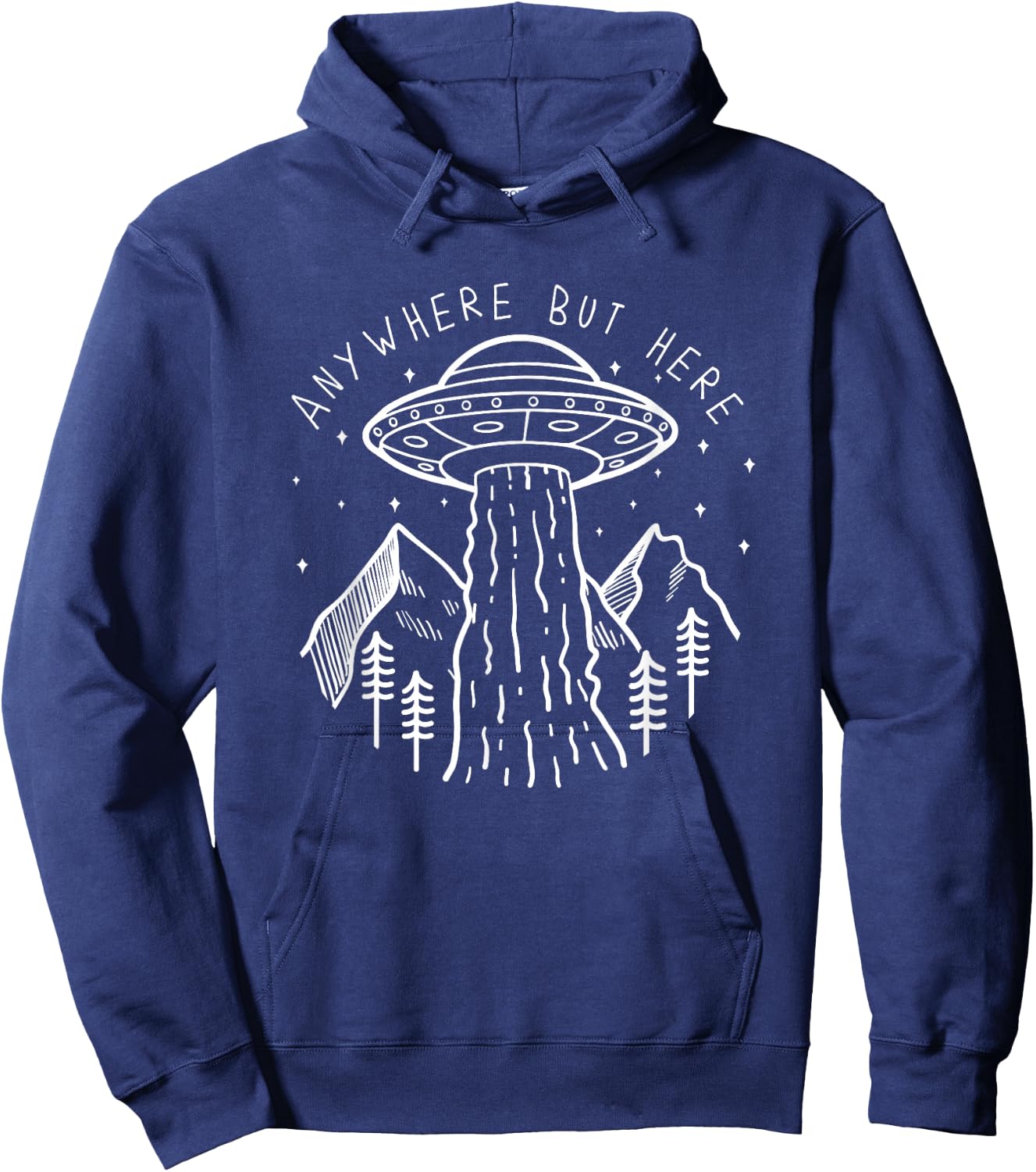 Alien Gifts Men Women Kids UFO Abduction Anywhere But Here Hoodie - Hoodie | Navy