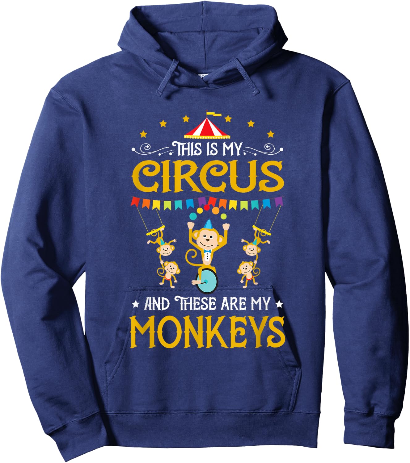 This Is My Circus And These Are My Monkeys Carnival Hoodie - Hoodie | Navy