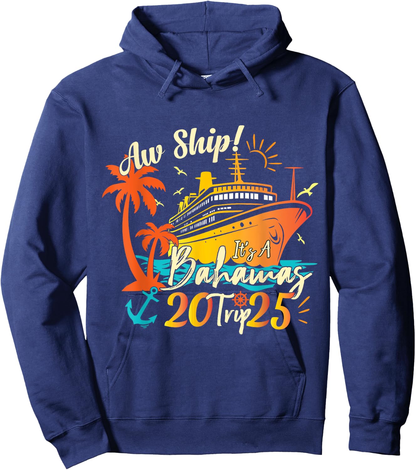 Aw Ship It's A Bahamas Trip 2025 Bahamas Cruise 2025 Hoodie - Hoodie | Navy
