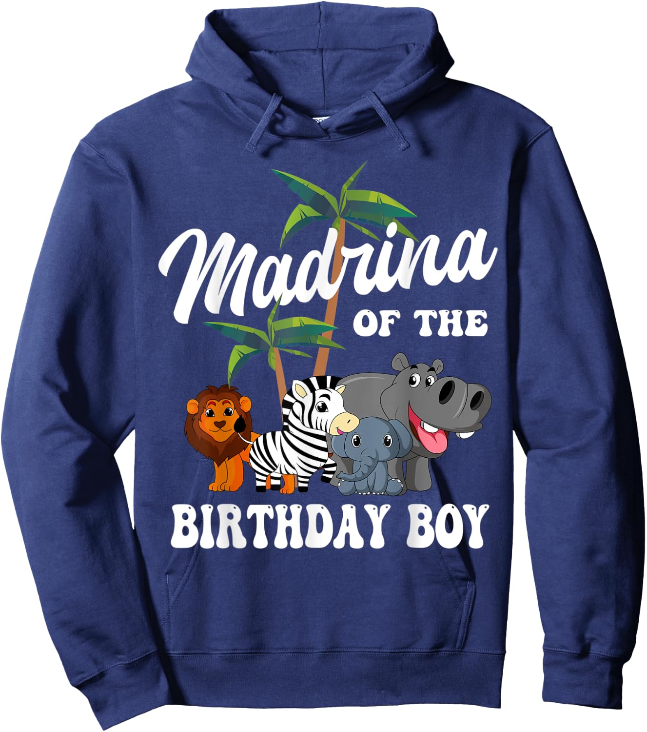 Madrina of the Birthday Boy Zoo Bday Safari Celebration Hoodie - Hoodie | Navy