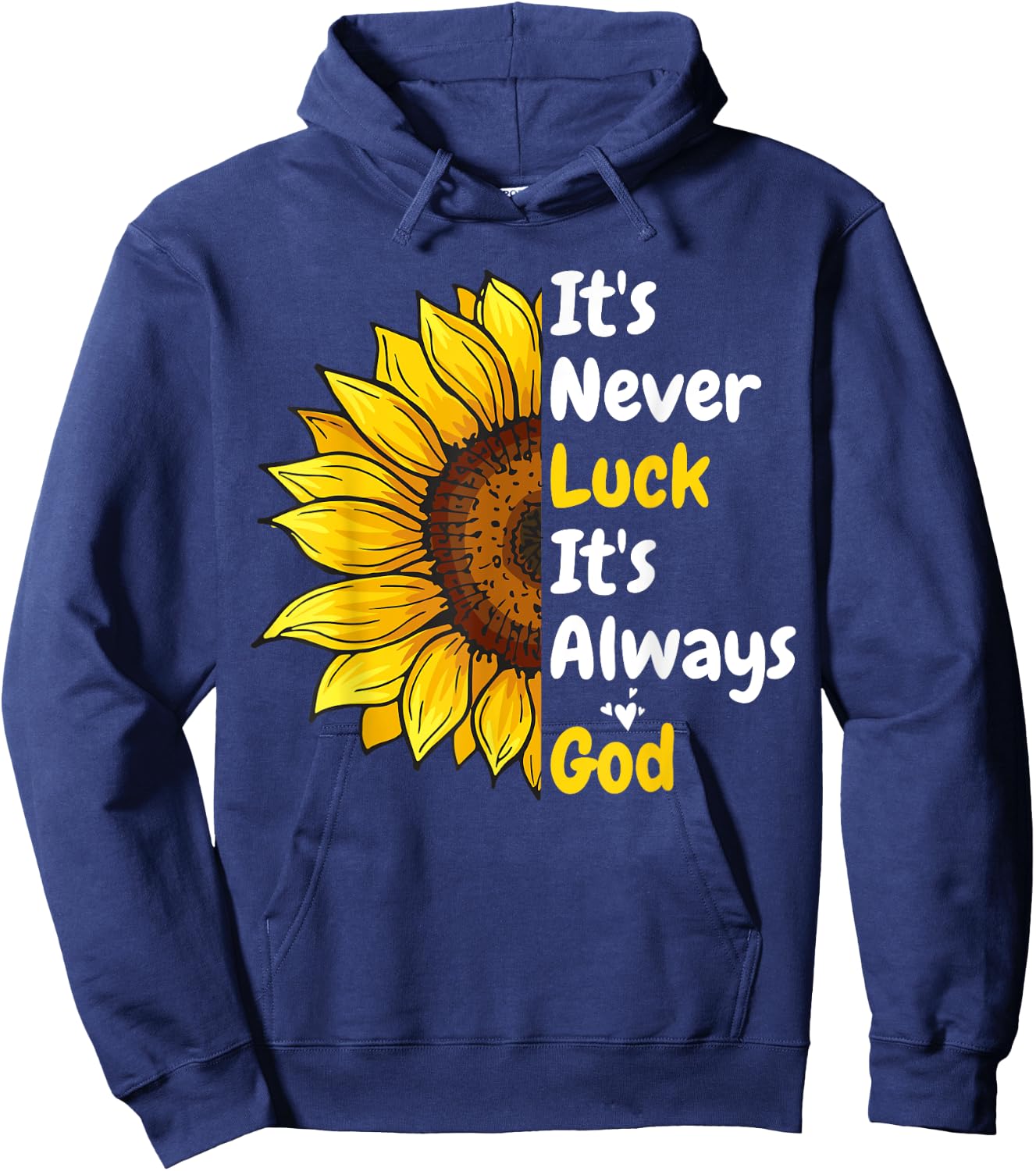 It's Never Luck It's Always God Hoodie - Hoodie | Navy