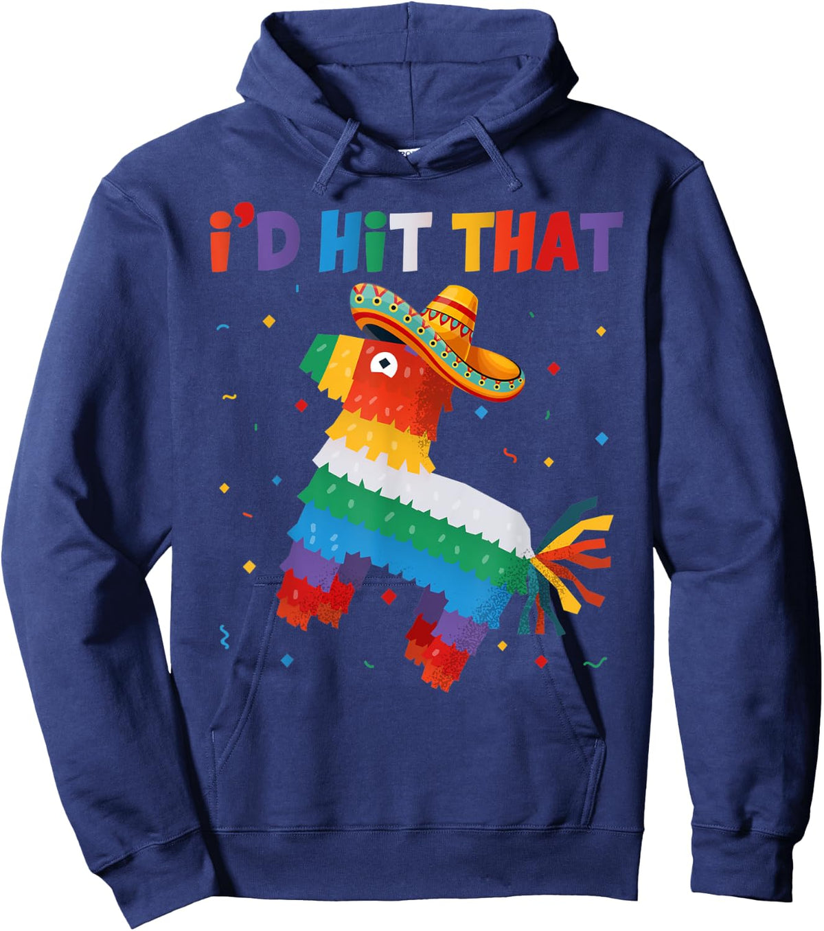 I'd Tap That Pinata - Funny Cinco de Mayo Party Hoodie - Hoodie | Navy