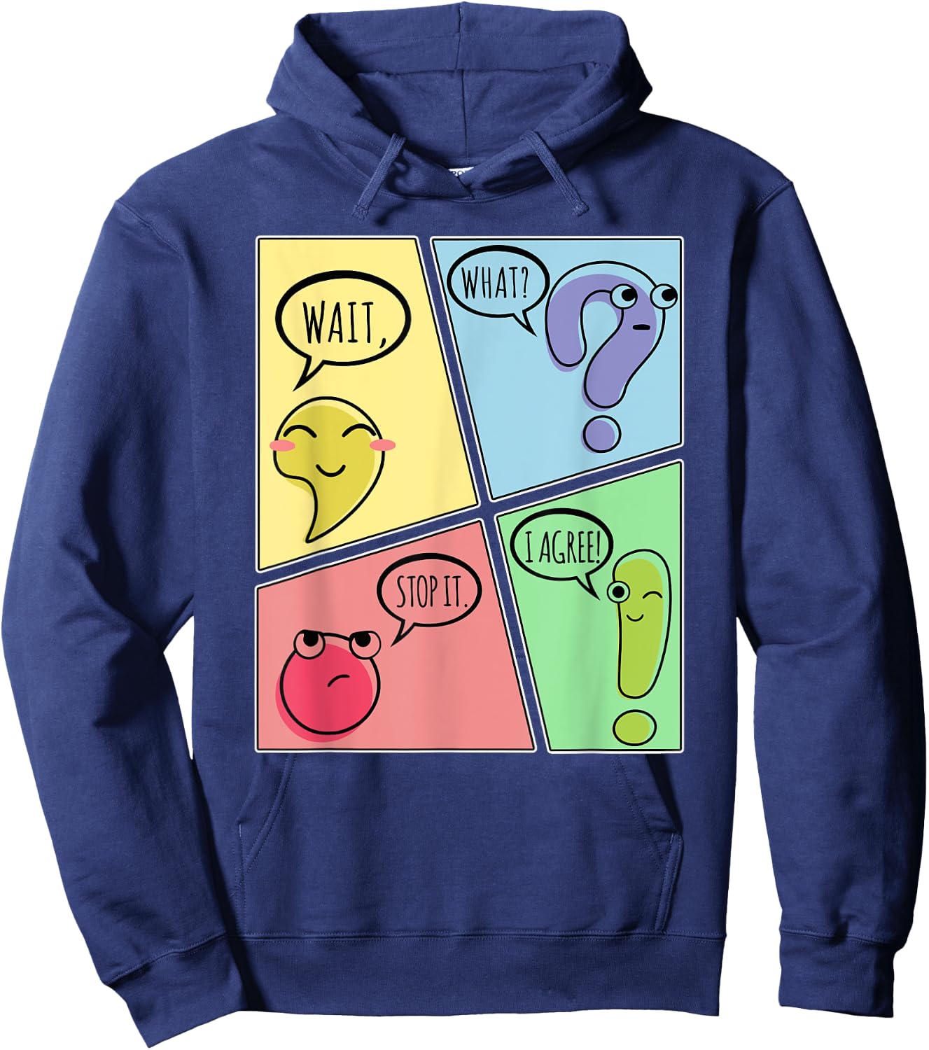 Punctuation Wait What Stop It I Agree Funny Grammar Teacher Hoodie - Hoodie | Navy