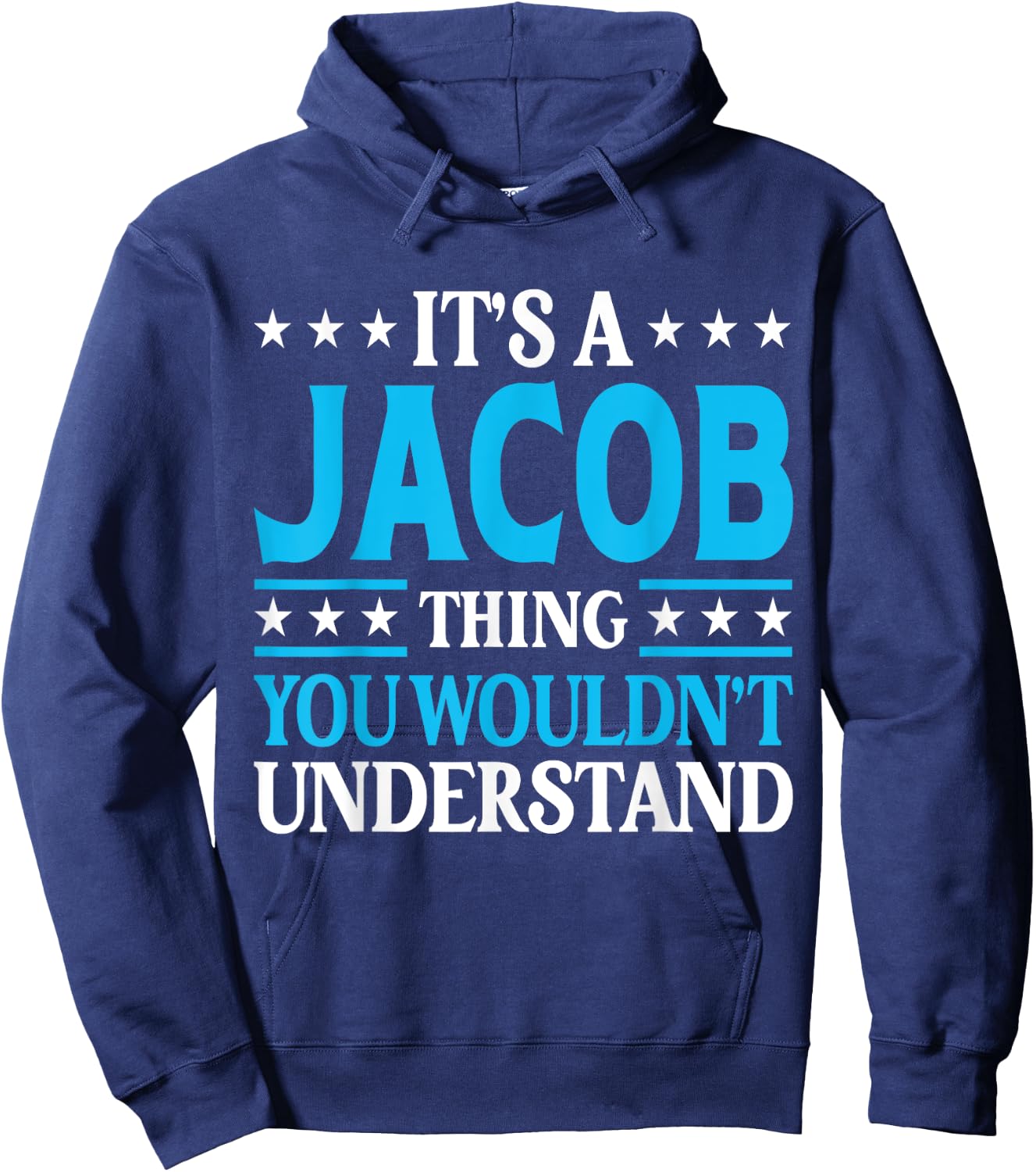 It's A Jacob Thing Surname Funny Team Family Last Name Jacob Hoodie - Hoodie | Navy