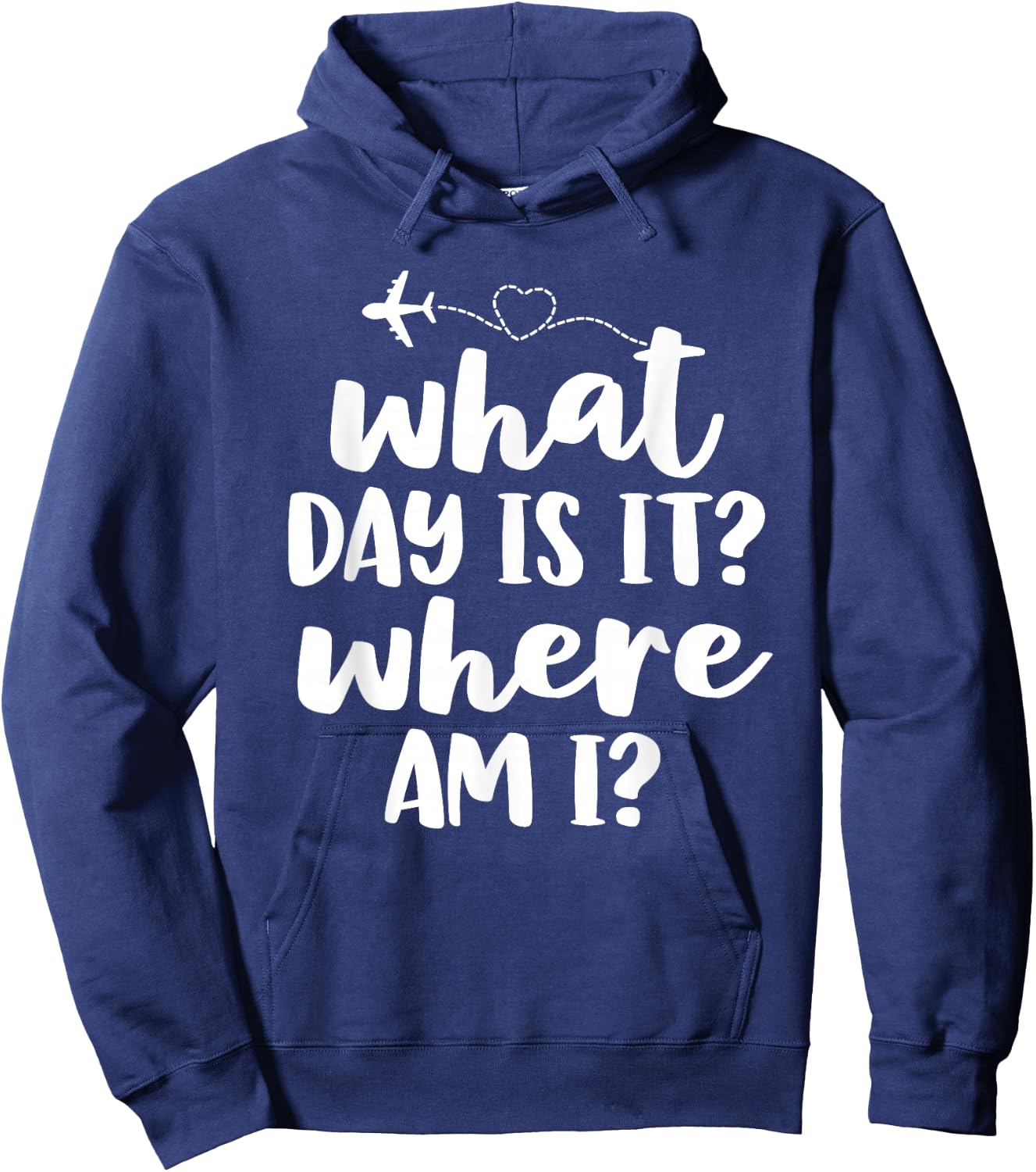 Funny Flight Attendant Gifts Crew What Day Is It Where Am I Hoodie - Hoodie | Navy