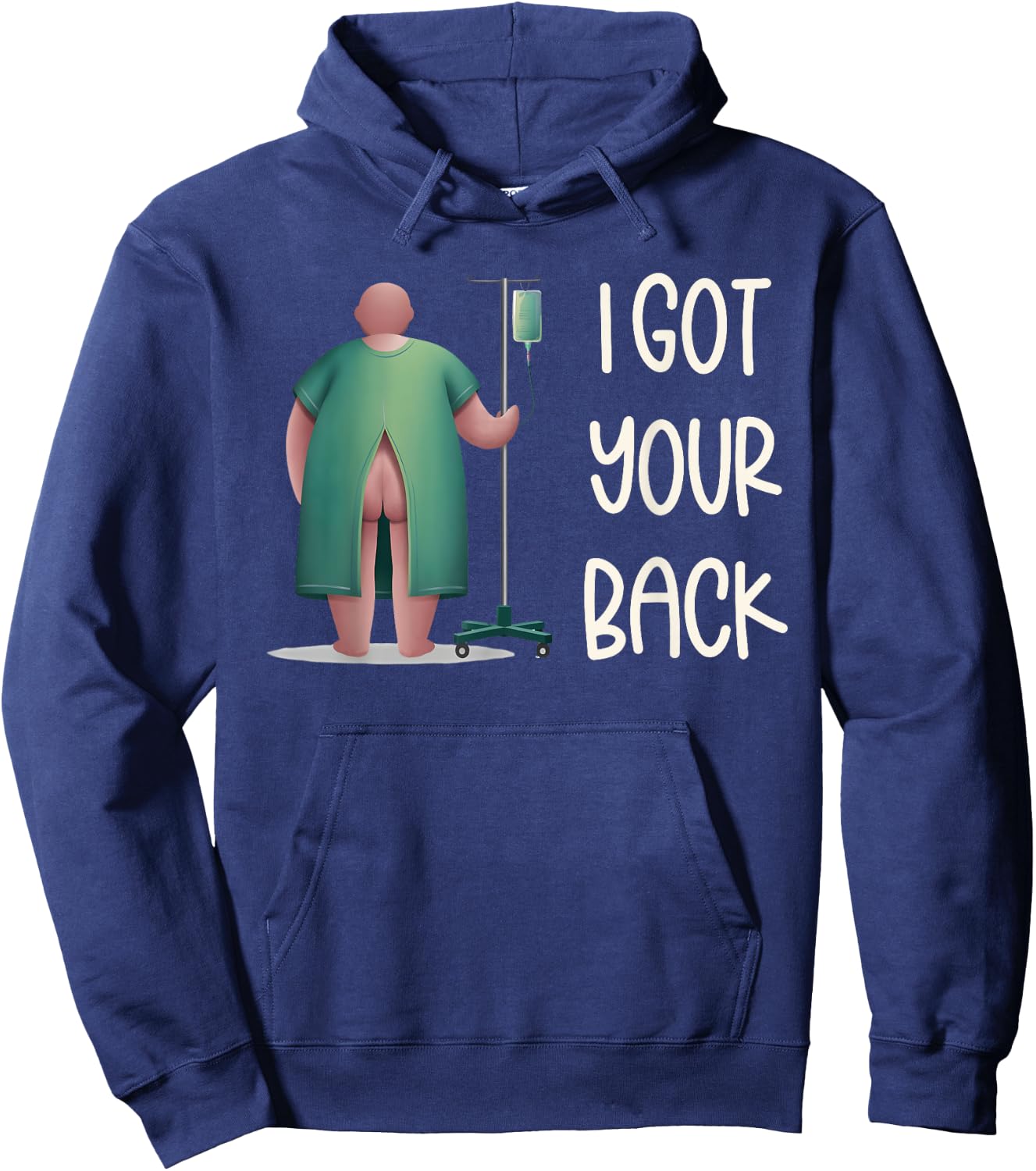 I Got Your Back Nurse Hospital Funny Nurse Surgery Patients Hoodie - Hoodie | Navy