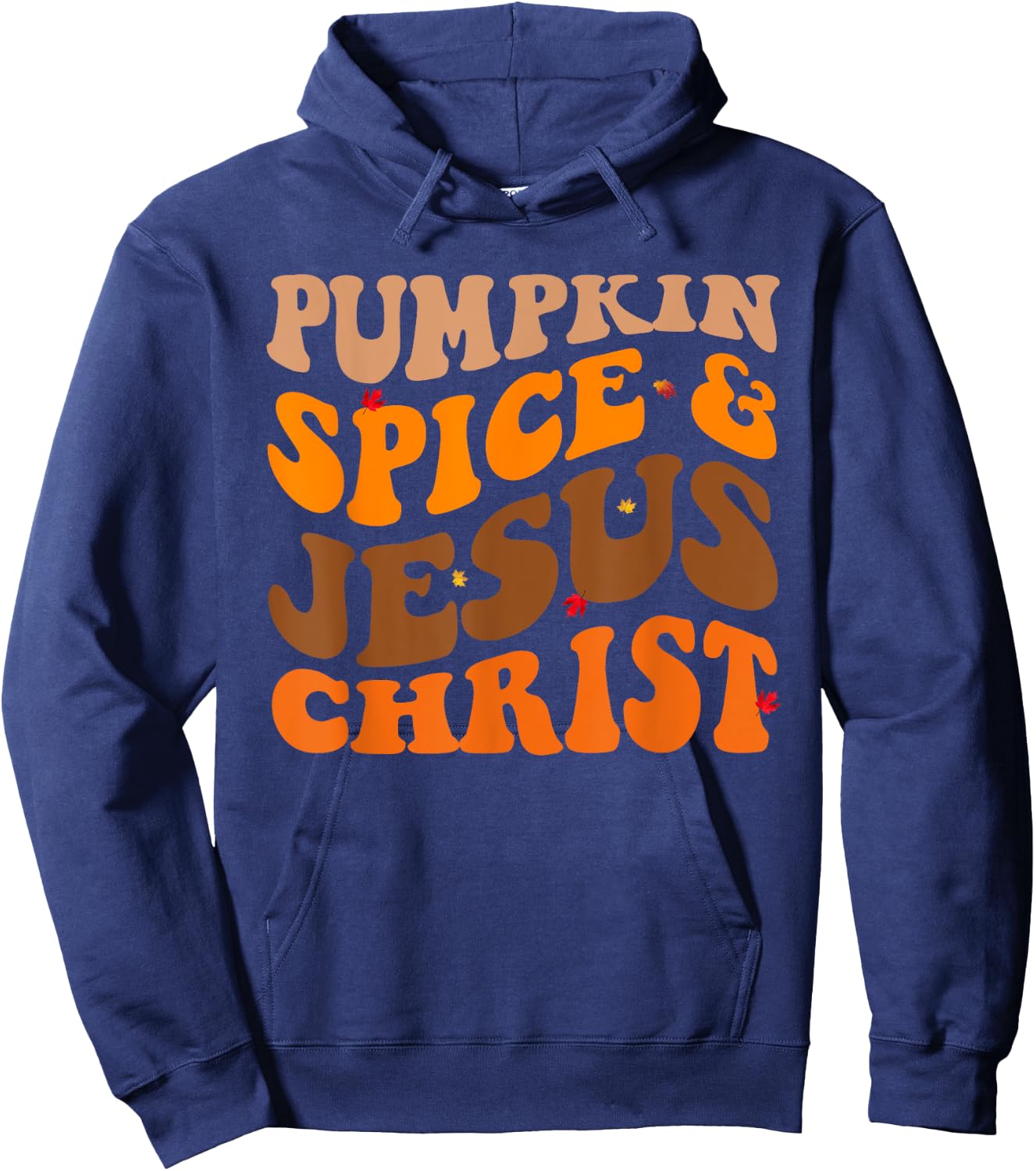 Fall Season Pumpkin Spice And Jesus Christ Groovy Hoodie - Hoodie | Navy