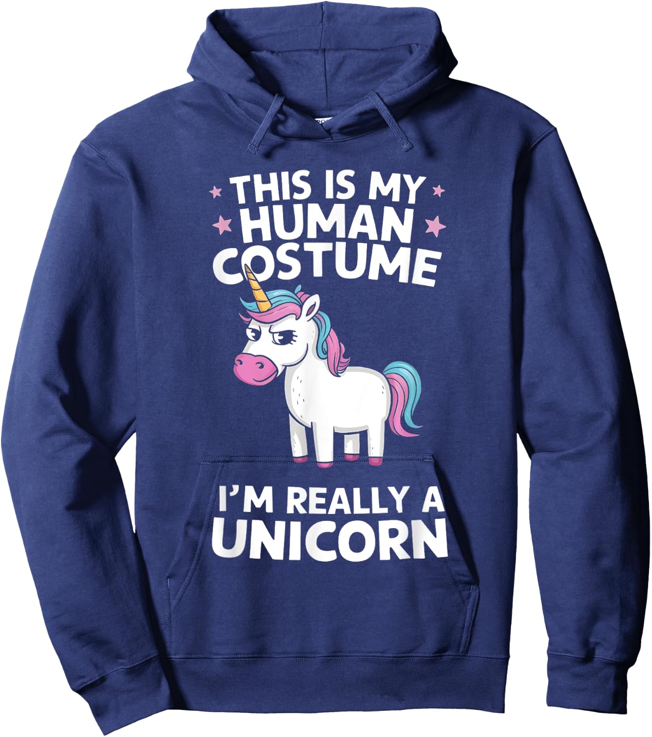This is My Human Costume I'm Really a Unicorn Hoodie - Hoodie | Navy
