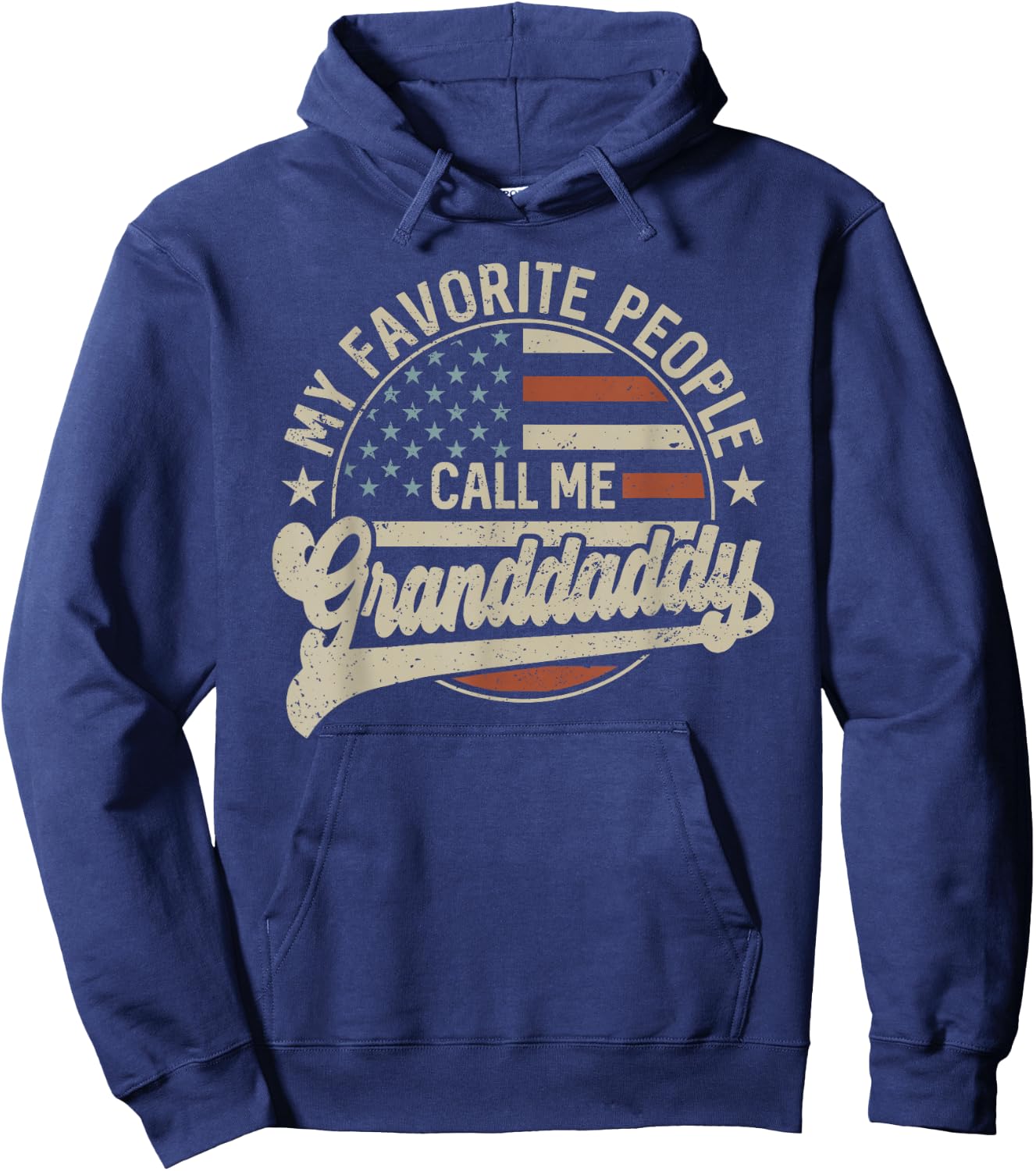 My Favorite People Call Me Granddaddy Us Flag Father's Day Hoodie - Hoodie | Navy