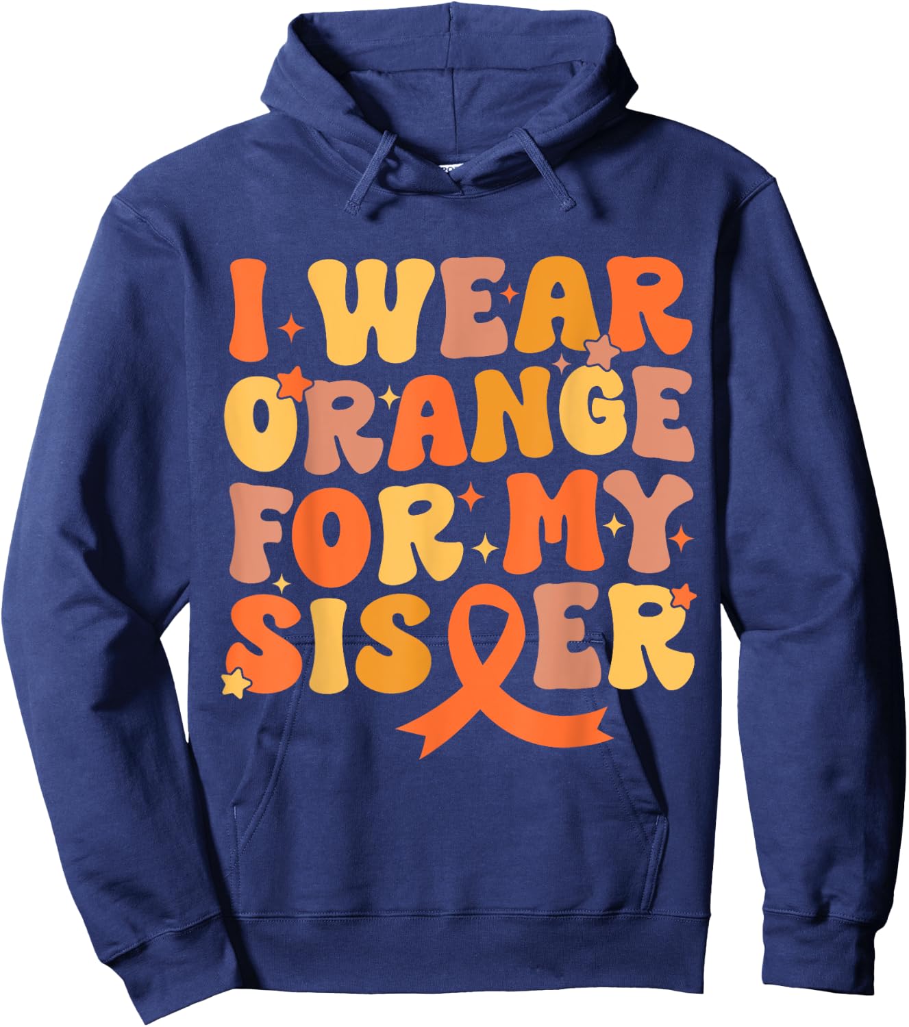 Groovy I Wear Orange For My Sister Leukemia Cancer Awareness Hoodie - Hoodie | Navy