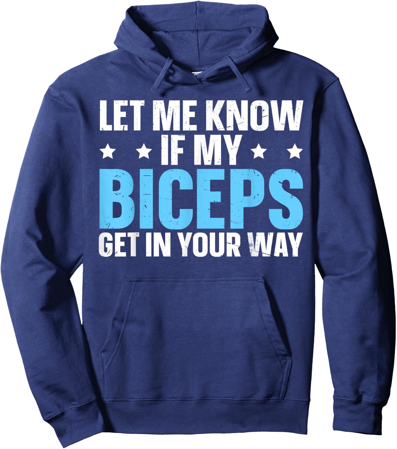 Let Me Know If My Biceps Get In Your Way Hoodie - Hoodie | Navy