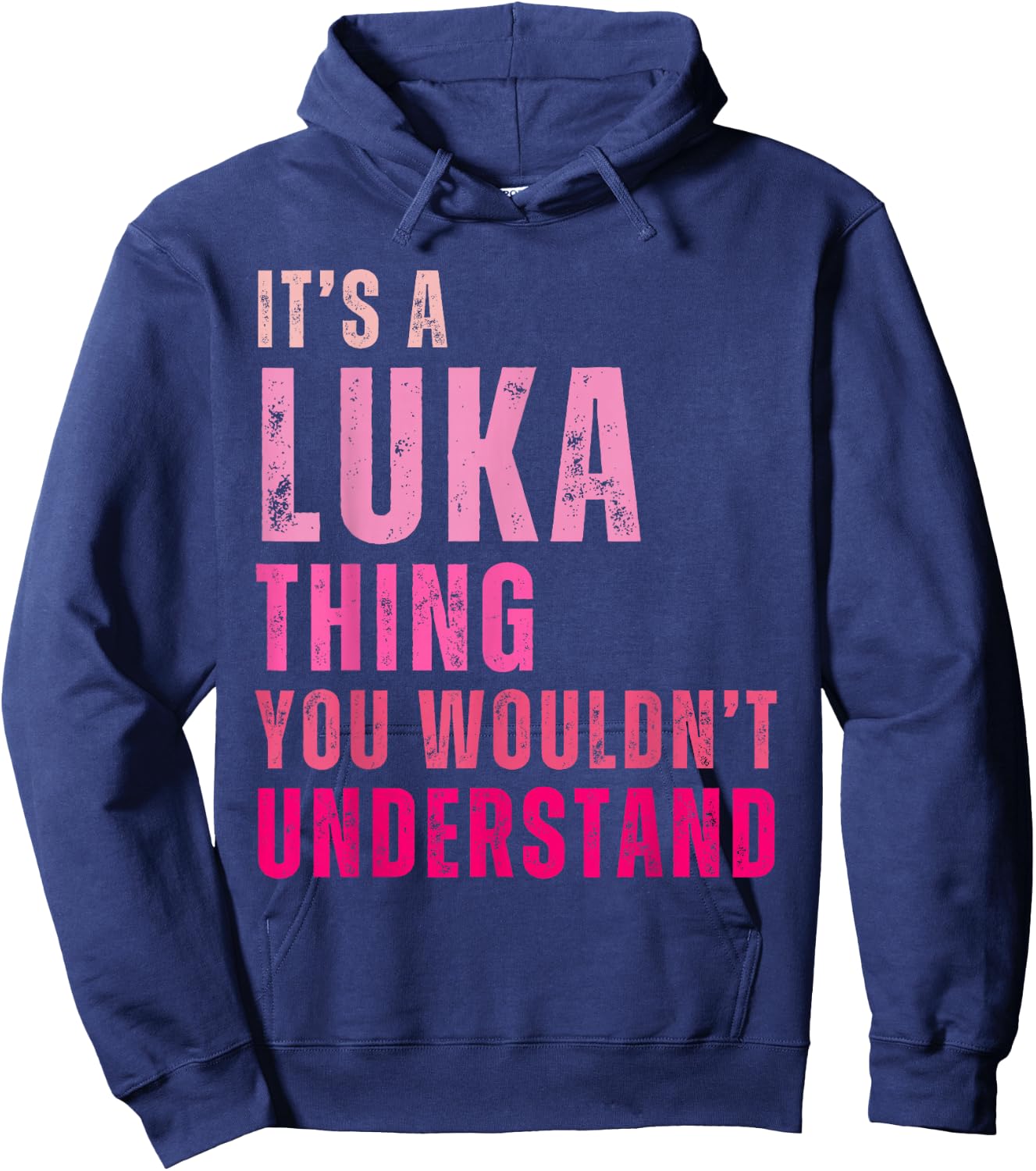 It's A Luka Thing You Wouldn't Understand Luka Hoodie - Hoodie | Navy