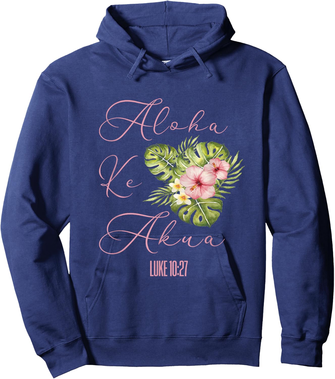 Aloha Ke Akua Christian Hawaiian Hibiscus Flowers Floral Hoodie - Hoodie | Navy