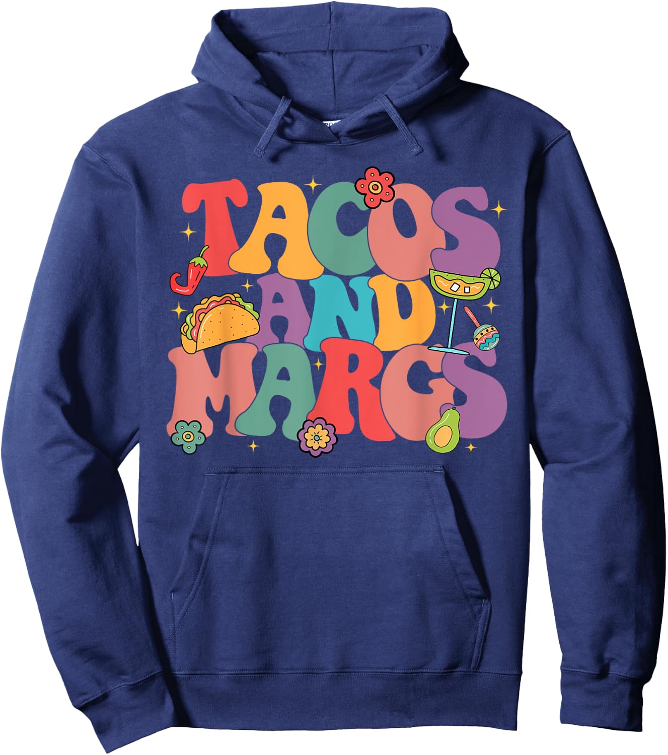 Funny Cinco De Mayo Tacos And Margs Mexican Fiesta Party Hoodie - Hoodie | Navy