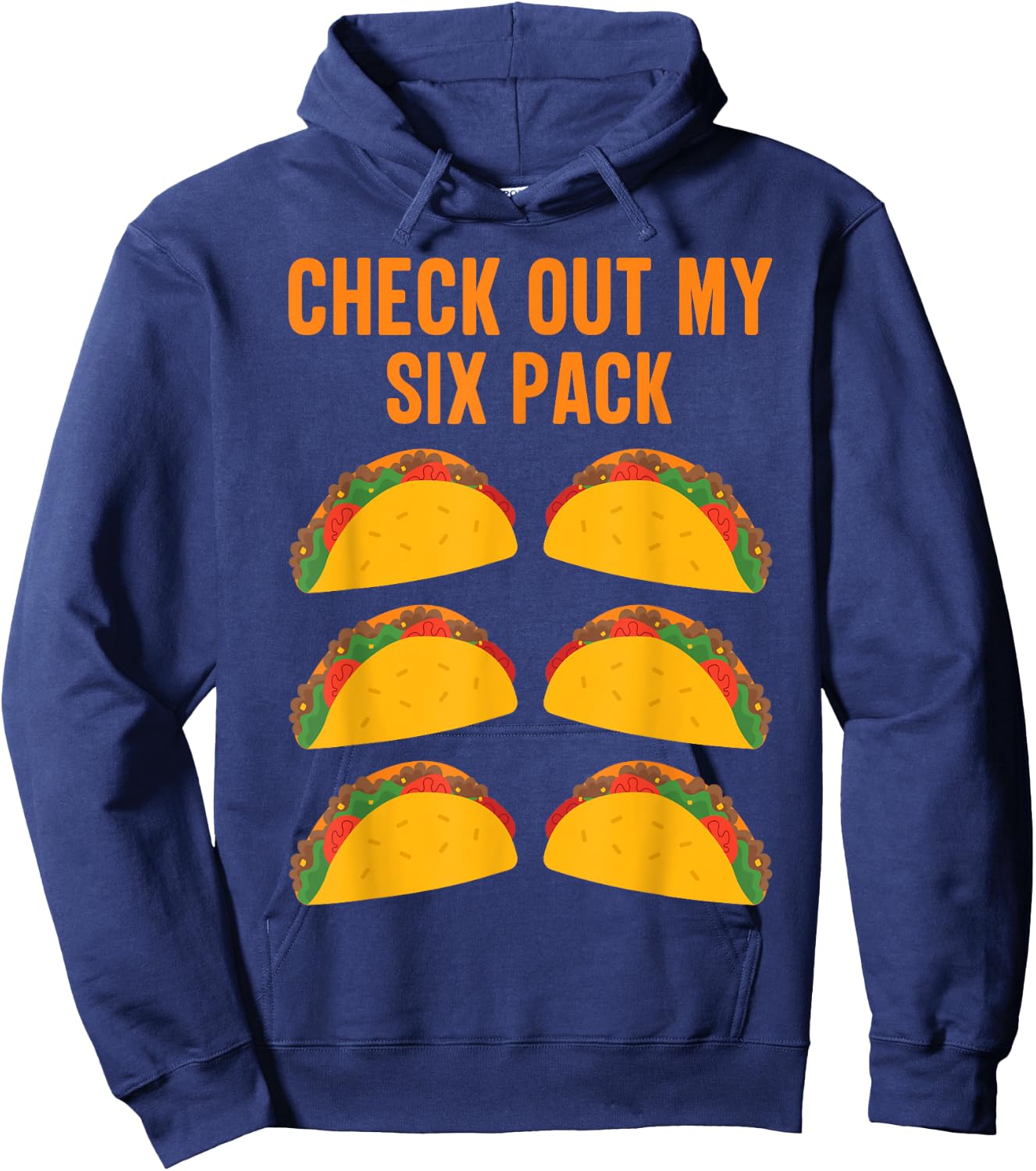 Funny Taco Lover "Check Out My Six Pack" Men and Women Hoodie - Hoodie | Navy