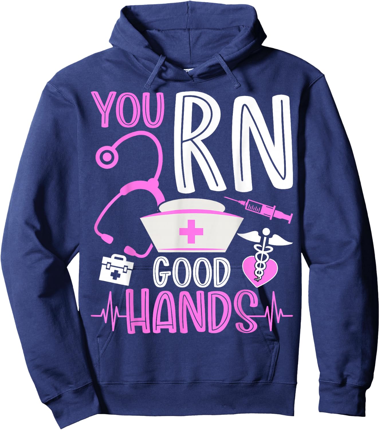 You RN Good Hands Funny Registered Nurse Nursing Gifts Hoodie - Hoodie | Navy