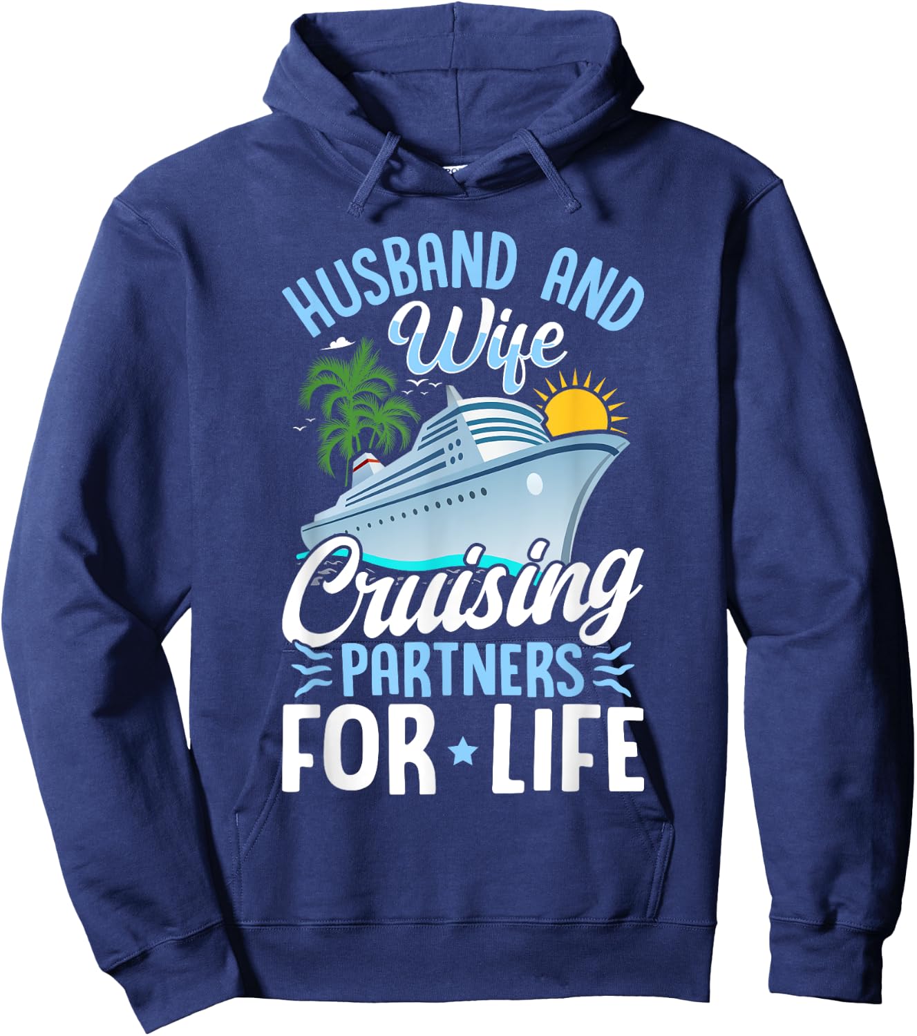 Husband and Wife Cruising Partners for Life Couple Cruise Hoodie - Hoodie | Navy