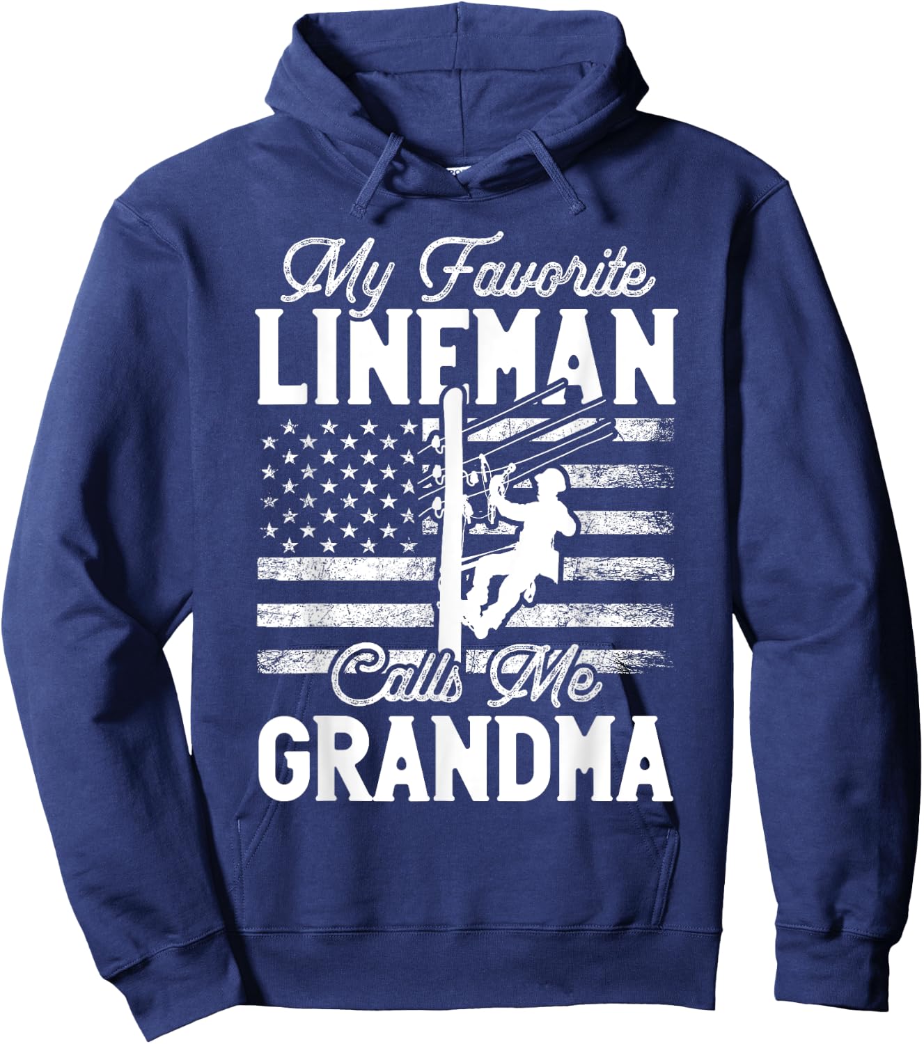 My Favorite Lineman Calls Me Grandma - Funny Lineman Grandma Hoodie - Hoodie | Navy