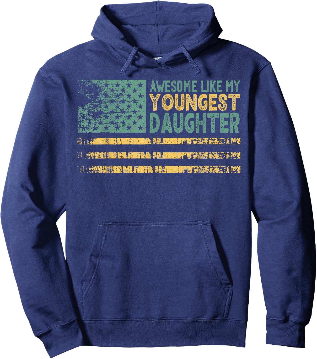 Awesome Like My Youngest Daughter Father's Day Dad USA Flag Women Men Hoodie - Hoodie | Navy
