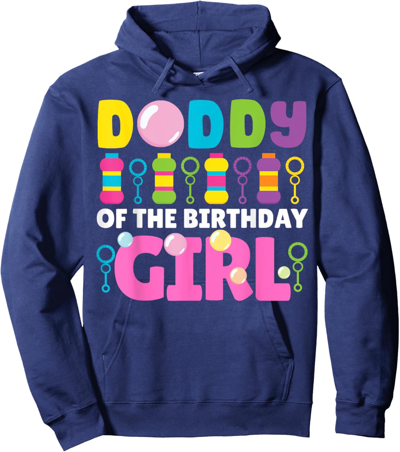 Daddy of Birthday Girl Bubble Party Kids Bubble Wands Theme Hoodie - Hoodie | Navy