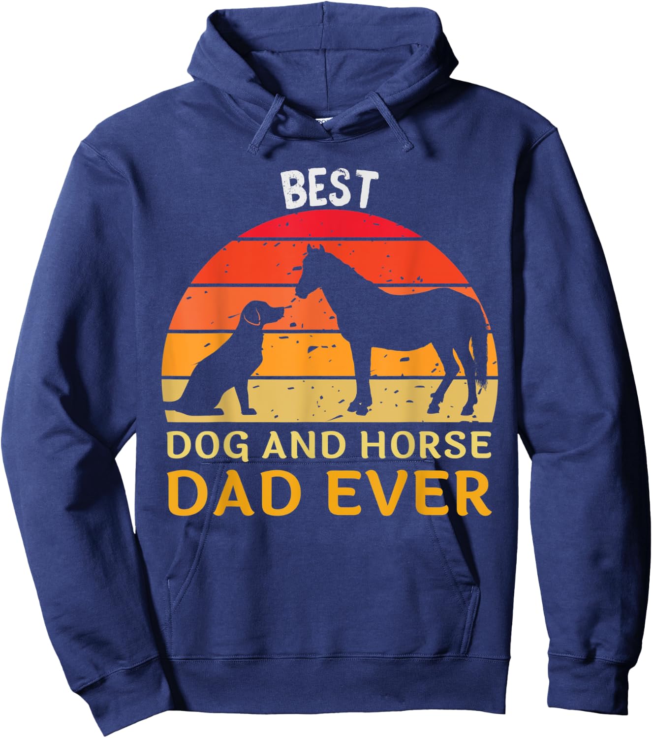 Best Dog And Horse Dad Ever Funny Papa Daddy Father's Day Hoodie - Hoodie | Navy