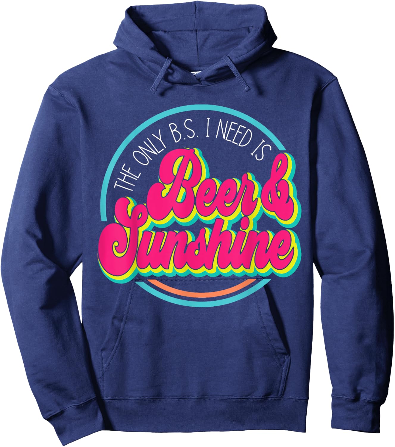 The Only B.S. I Need Is Beer & Sunshine Women Hoodie - Hoodie | Navy
