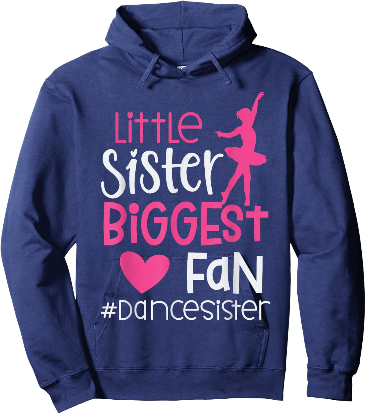 Little Sister Biggest Fan Dance Sister of A Dancer Dancing Hoodie - Hoodie | Navy