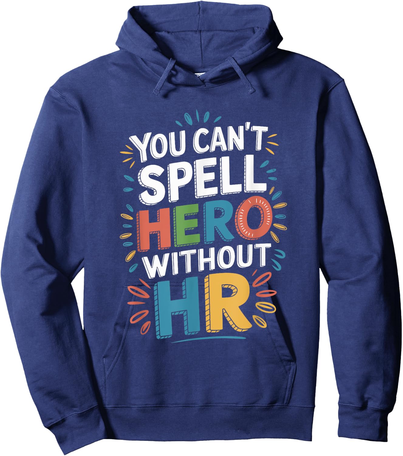 You Can't Spell Hero Without HR, Human Resources Team Hoodie - Hoodie | Navy