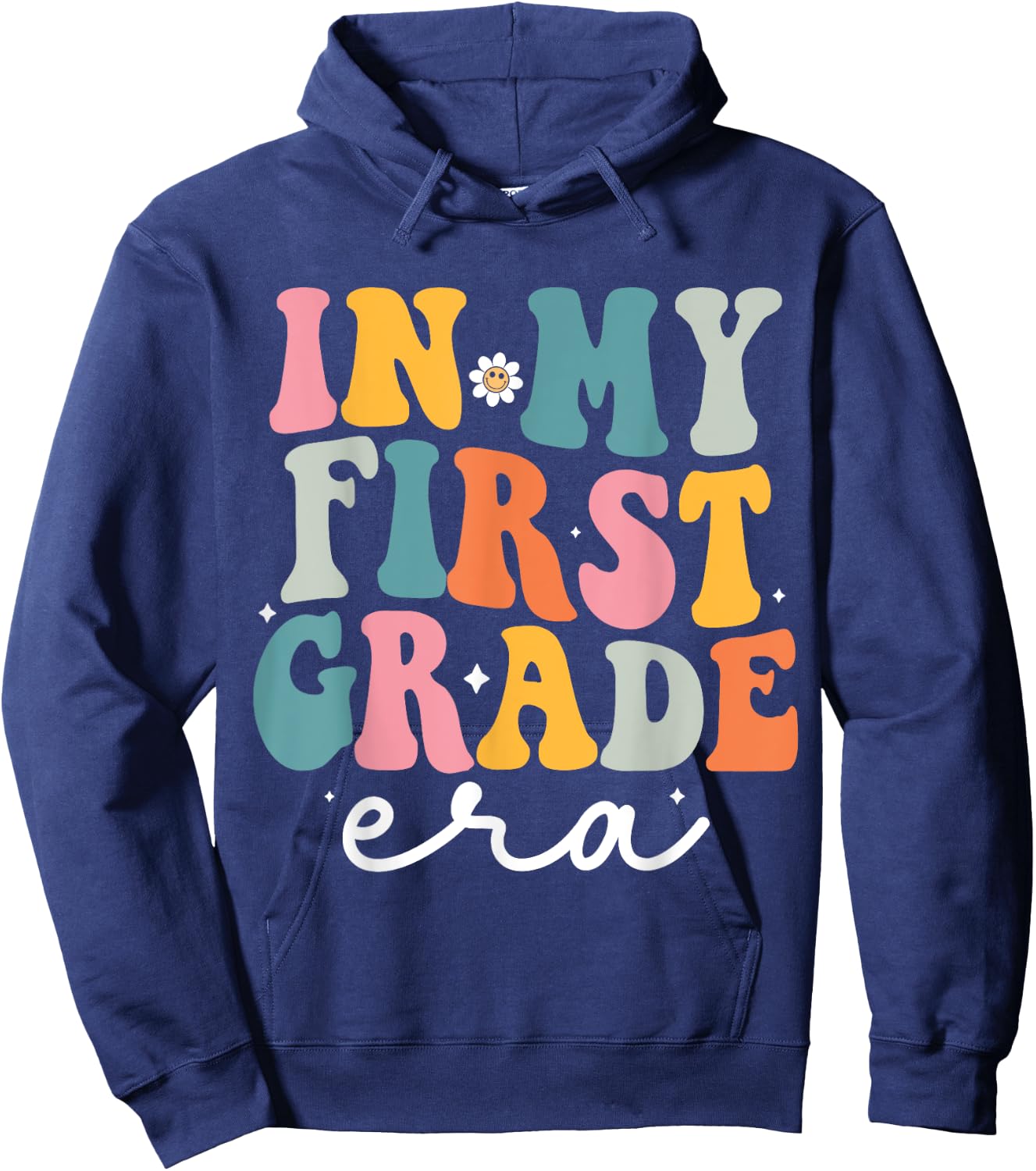 In My First Grade Era Kid Back To School 1st Grade Teacher Hoodie - Hoodie | Navy