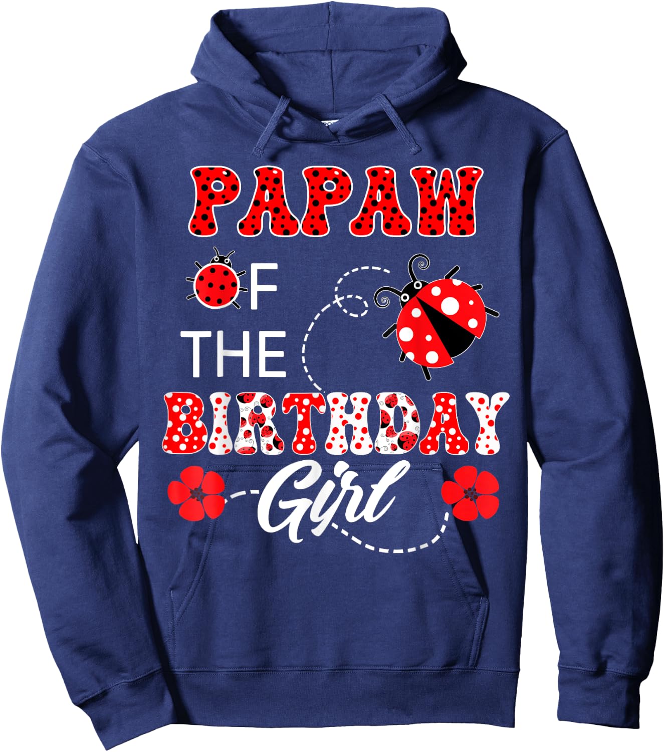 Papaw Of The Birthday Girl Family Matching Ladybug Birthday Hoodie - Hoodie | Navy