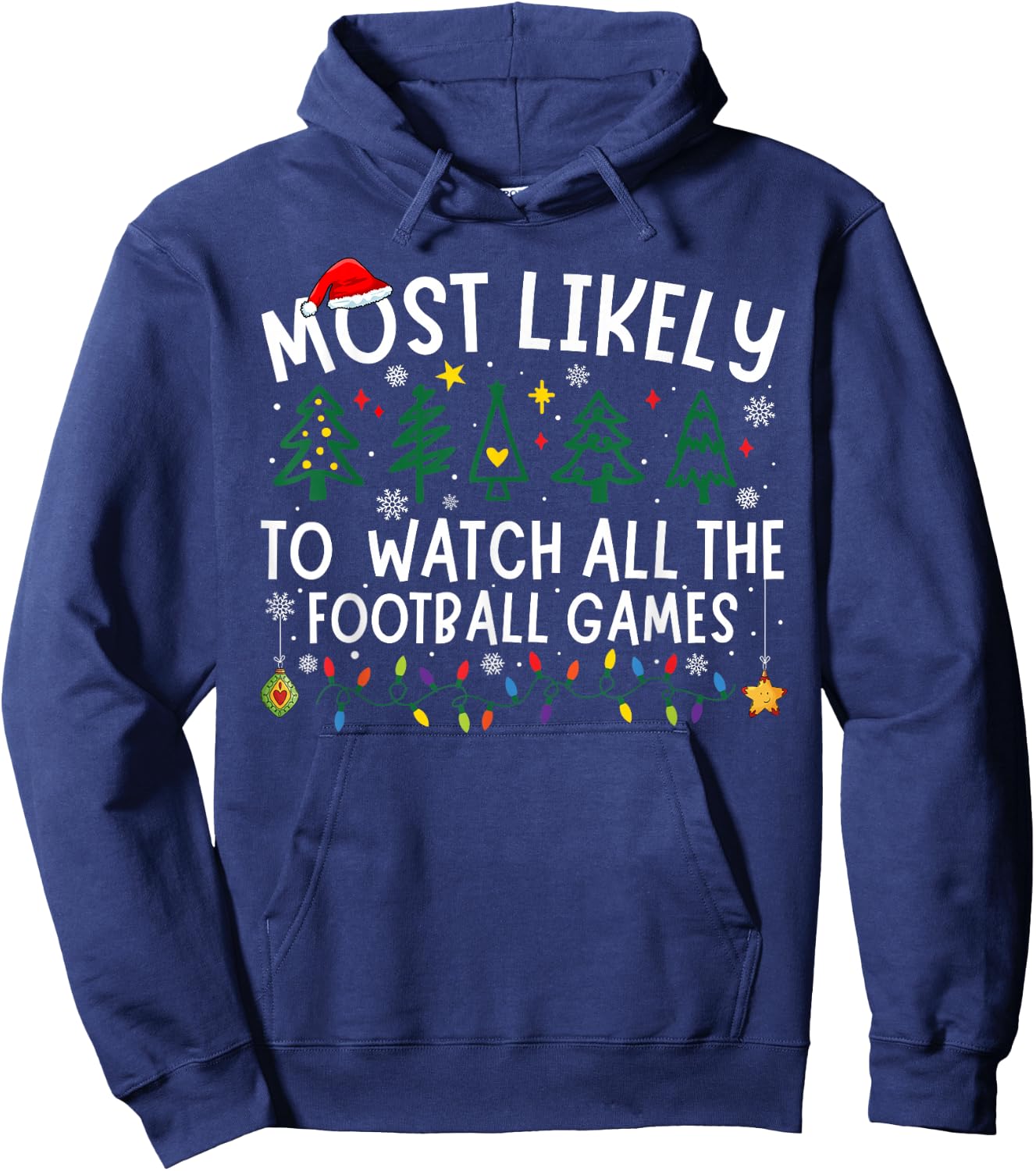 Most Likely To Watch All The Football Games Matching Xmas Hoodie - Hoodie | Navy