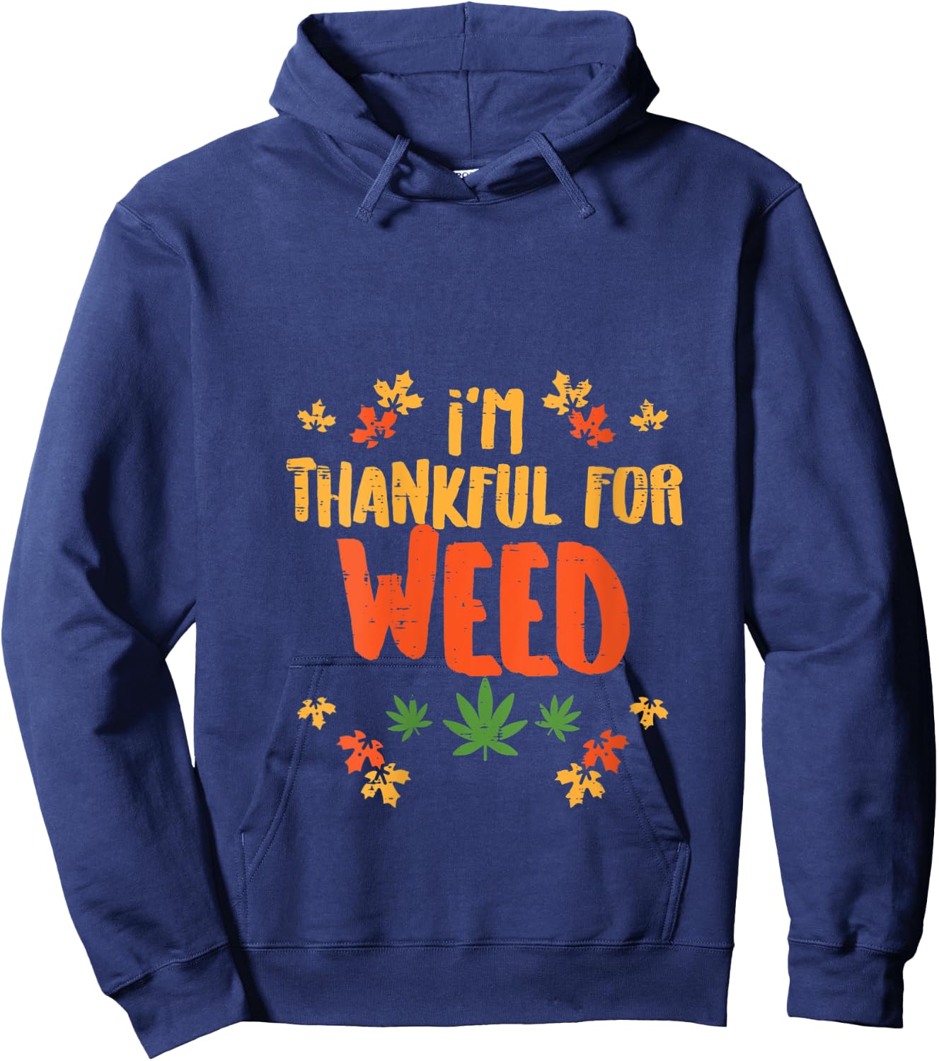 Thankful For Weed 420 Fun Thanksgiving Cannabis Stoner Gift V-Neck Hoodie - Hoodie | Navy
