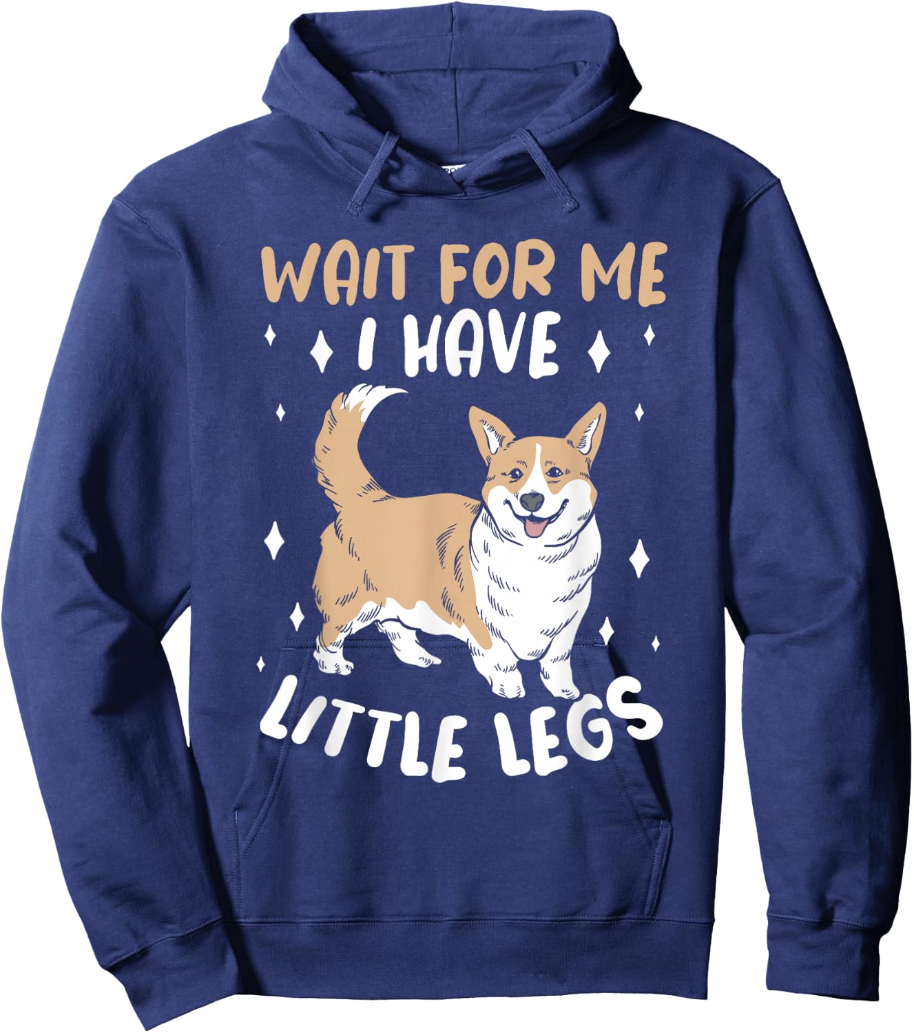 Wait For Me I Have Little Legs Cute Corgi Dog Lover Women Hoodie - Hoodie | Navy